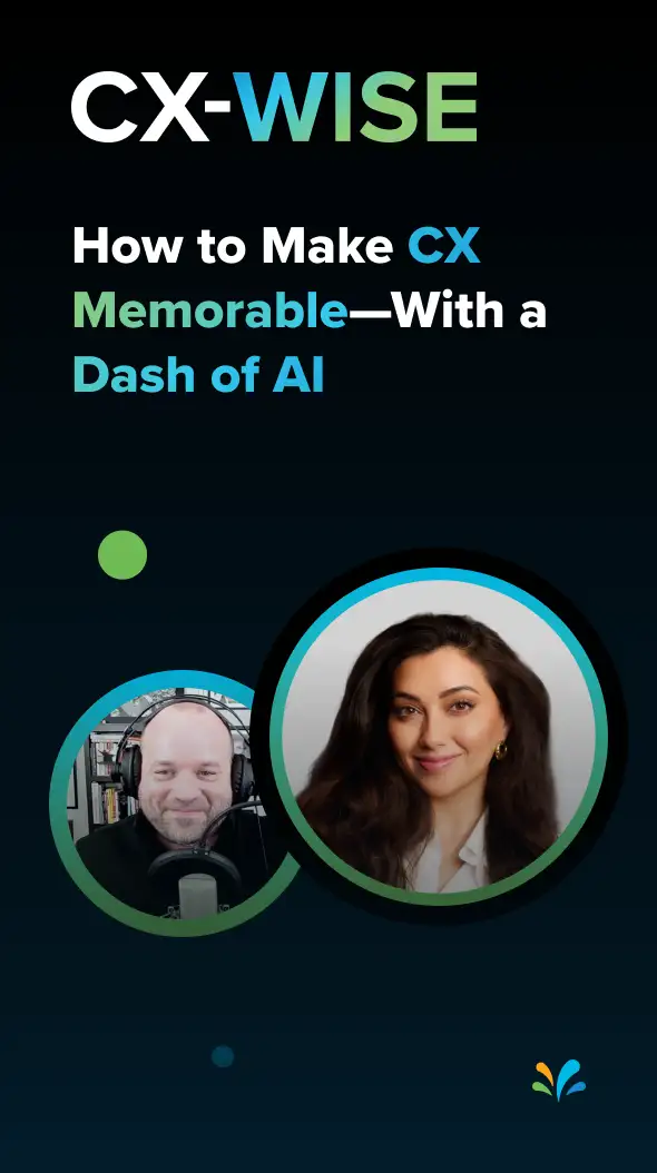 Episode 01 - How to Make CX Memorable—With a Dash of AI