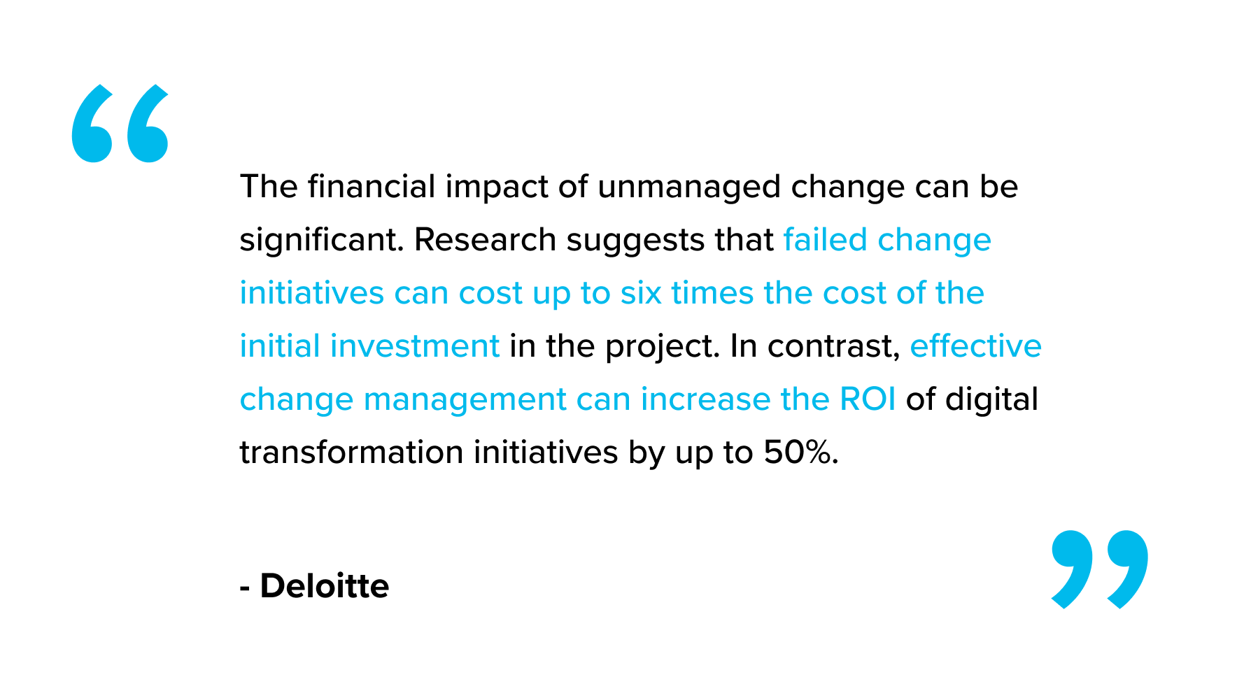 Quote from Deloitte that describes the financial impact of unmanaged change