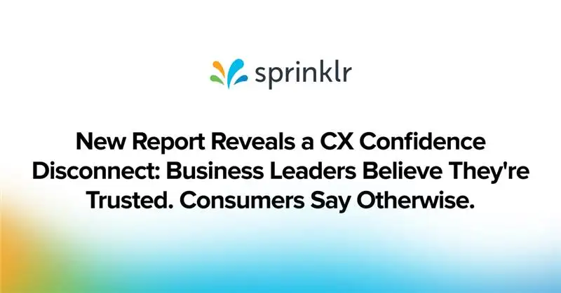 New Report Reveals a CX Confidence Disconnect: Business Leaders Believe They're Trusted. Consumers Say Otherwise.