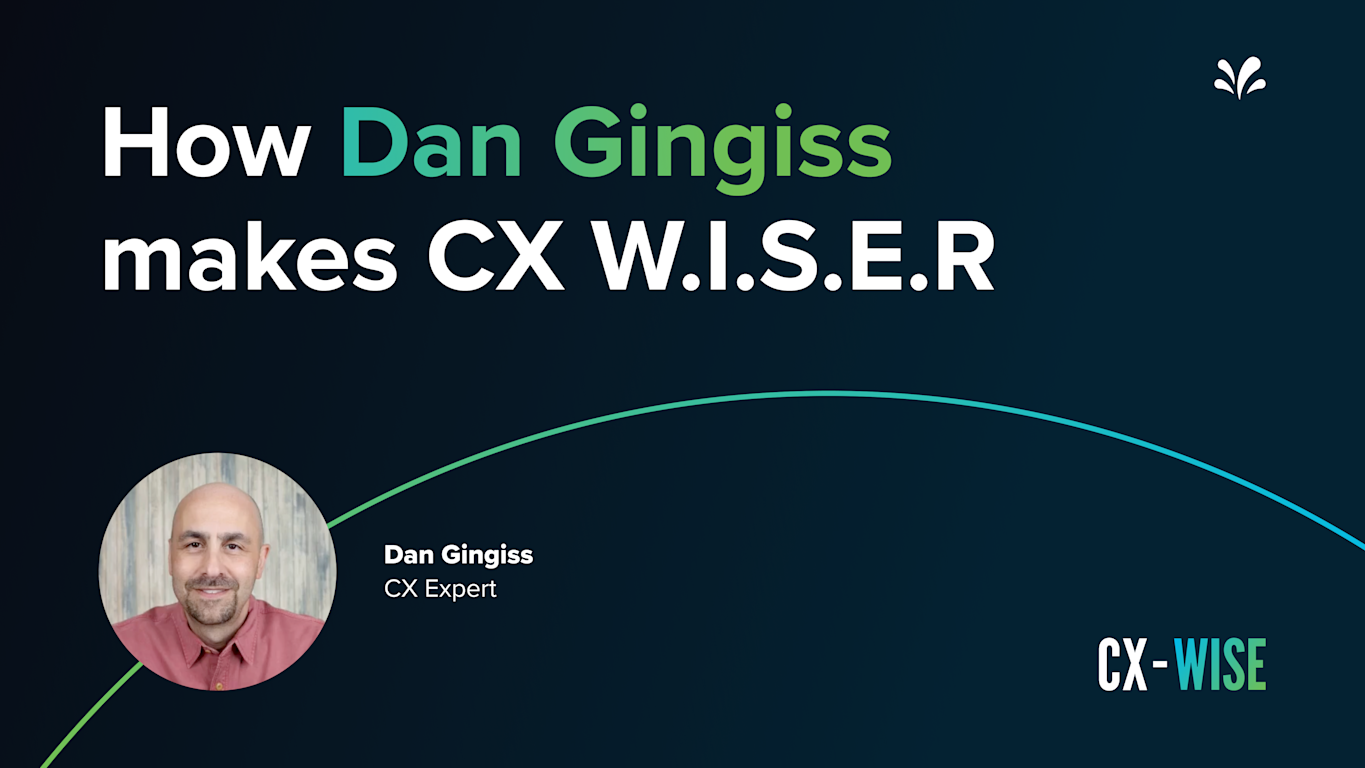 Decoding the WISER Method for a Remarkable Customer Experience With Dan ...