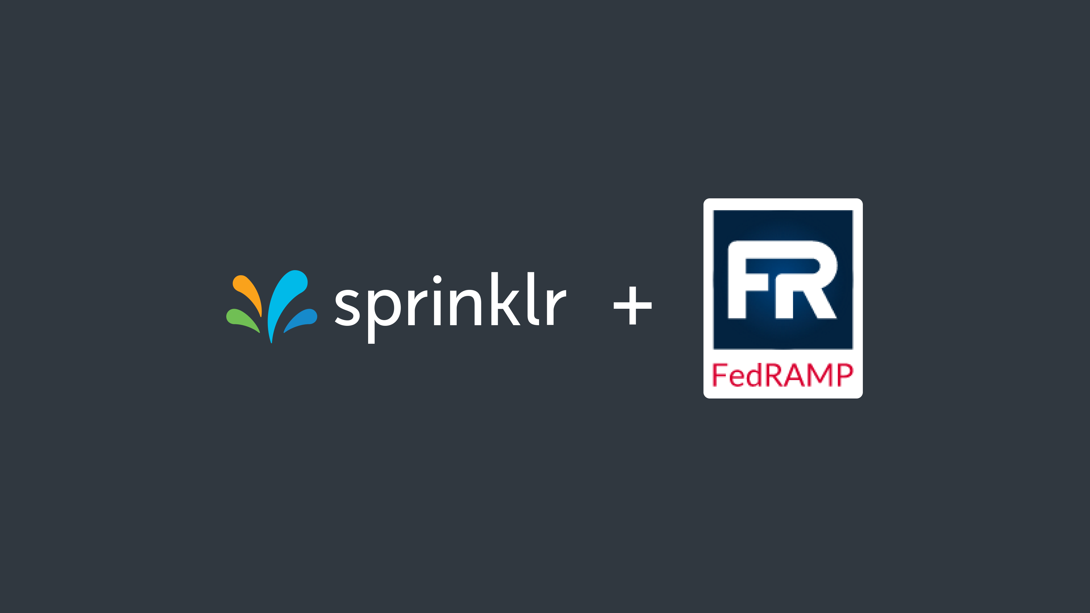 Sprinklr Positioned For Public Sector Growth With FedRAMP Authorized ...