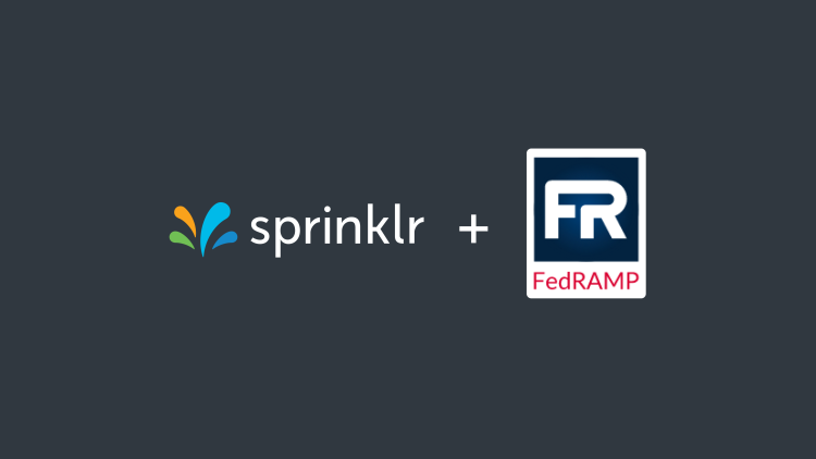 Sprinklr CXM Platform Receives FedRAMP Authority to Operate (ATO)