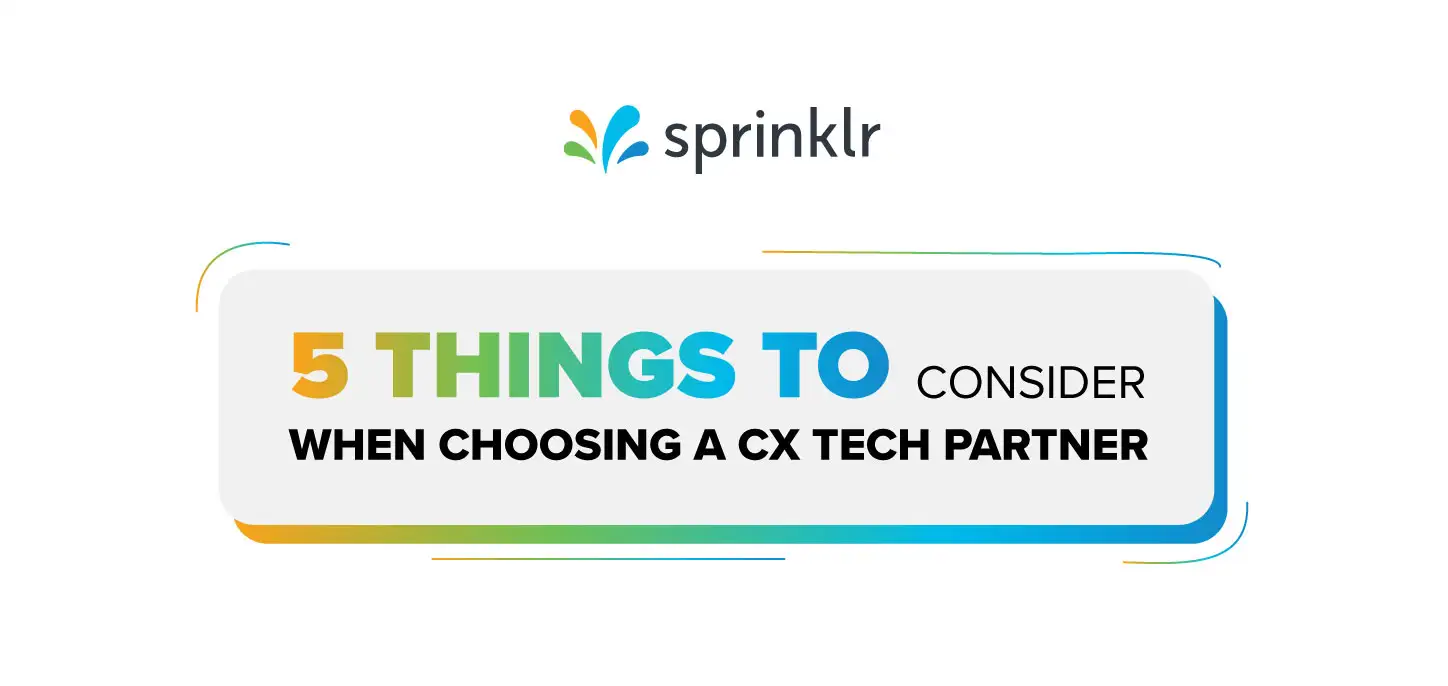 5 things to consider when choosing a cx tech partner