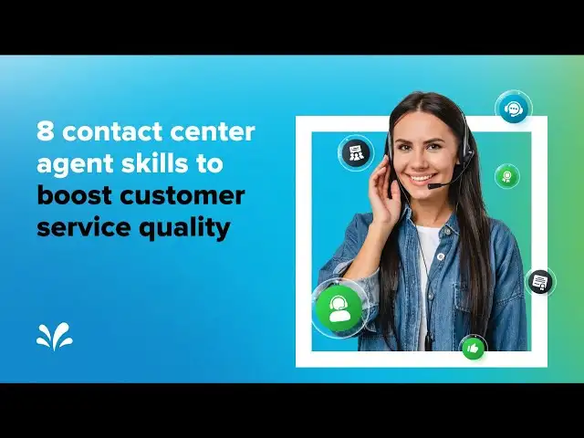 8 most-needed contact center agent skills for better customer service quality