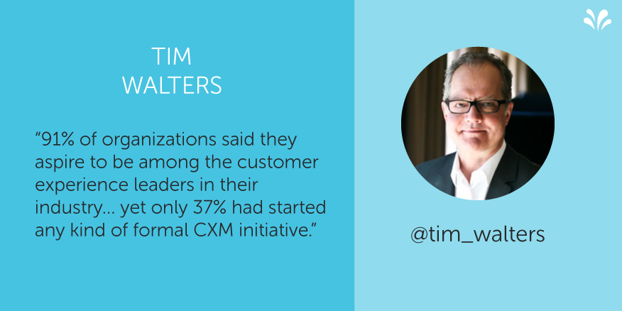 Tim Walters customer experience quote