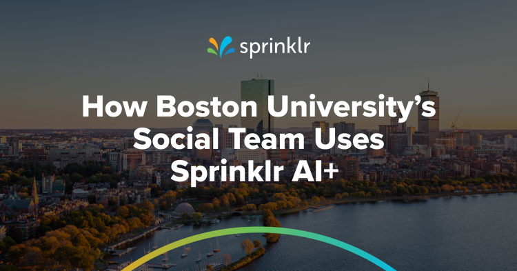 How Boston University's Social Team Uses Sprinklr AI+ for Brainstorming and Ideation