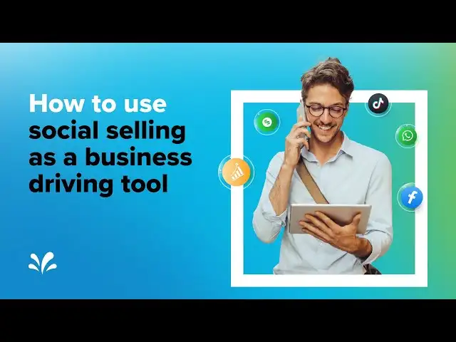 Social selling: What is it, and what are its benefits?