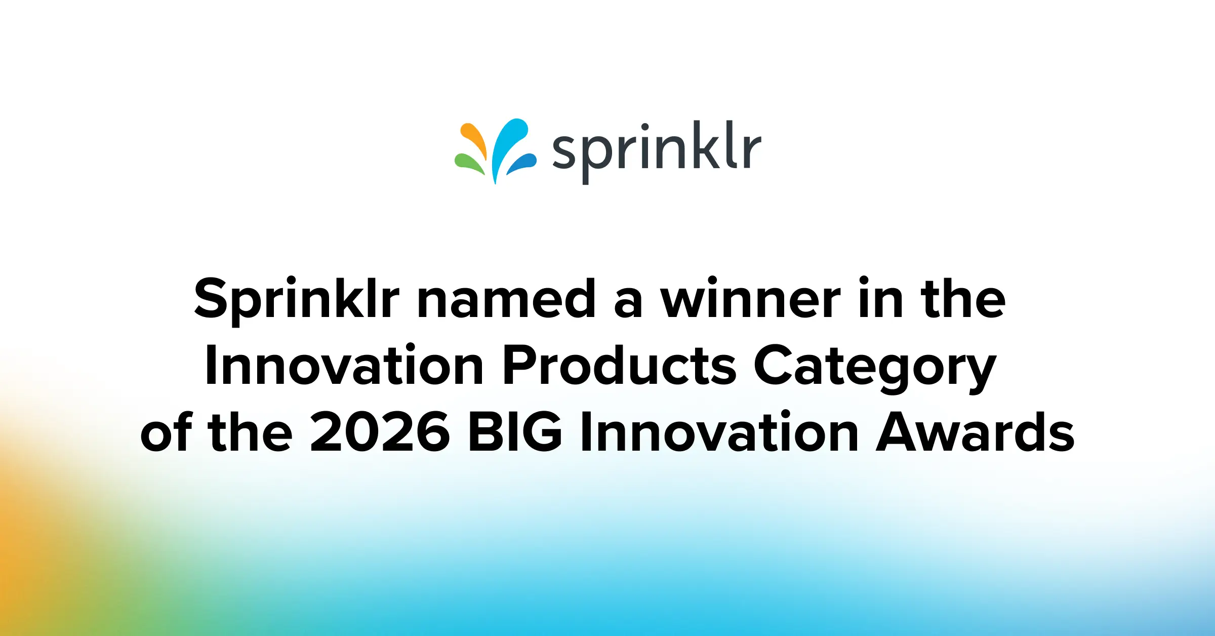Sprinklr Named Innovative Products Winner in the 2026 BIG Innovation Awards