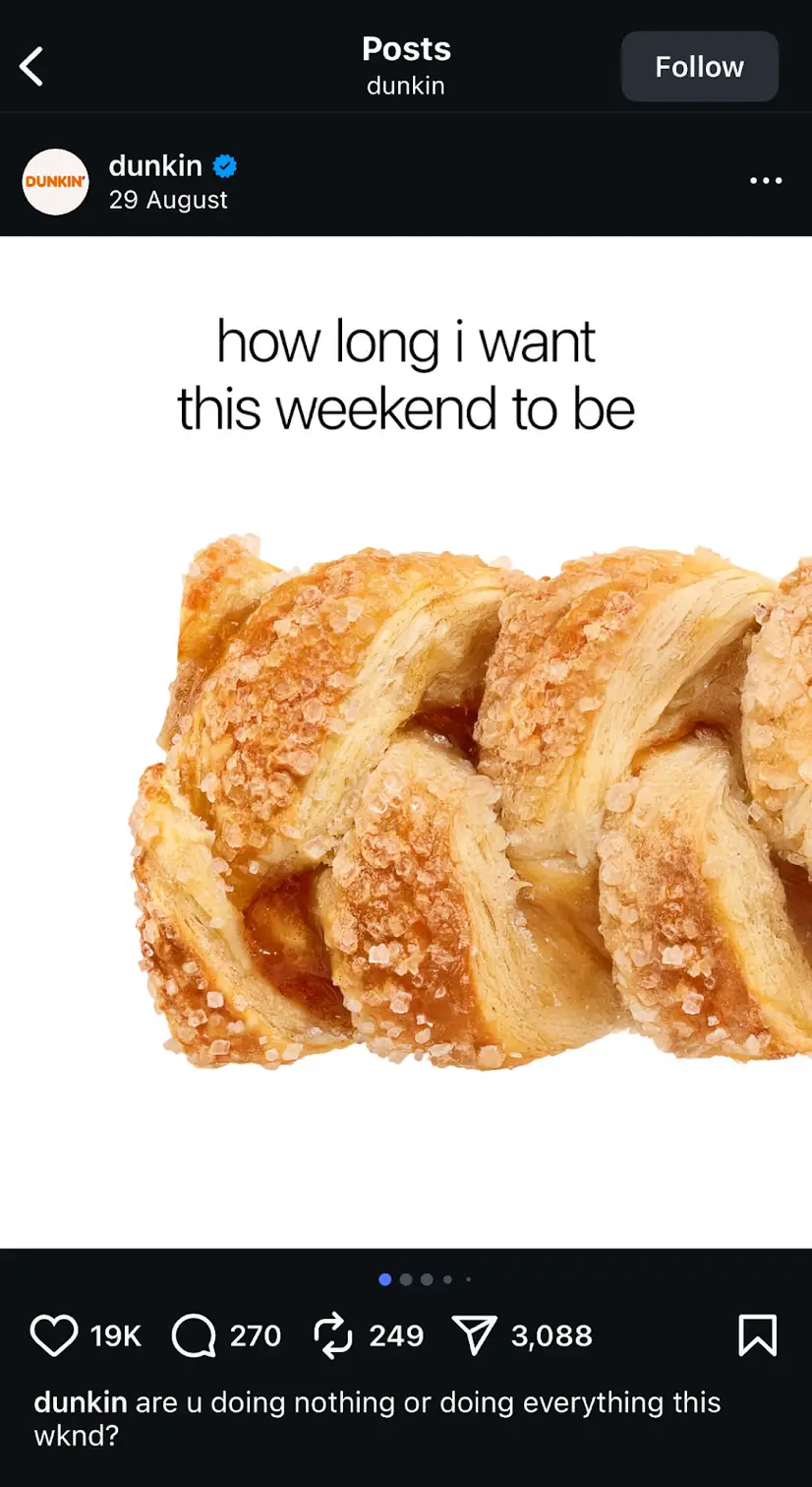 Dunkin' Instagram post featuring a meme shared closer to the weekend, aligning with commuter routines to boost shares and engagement.