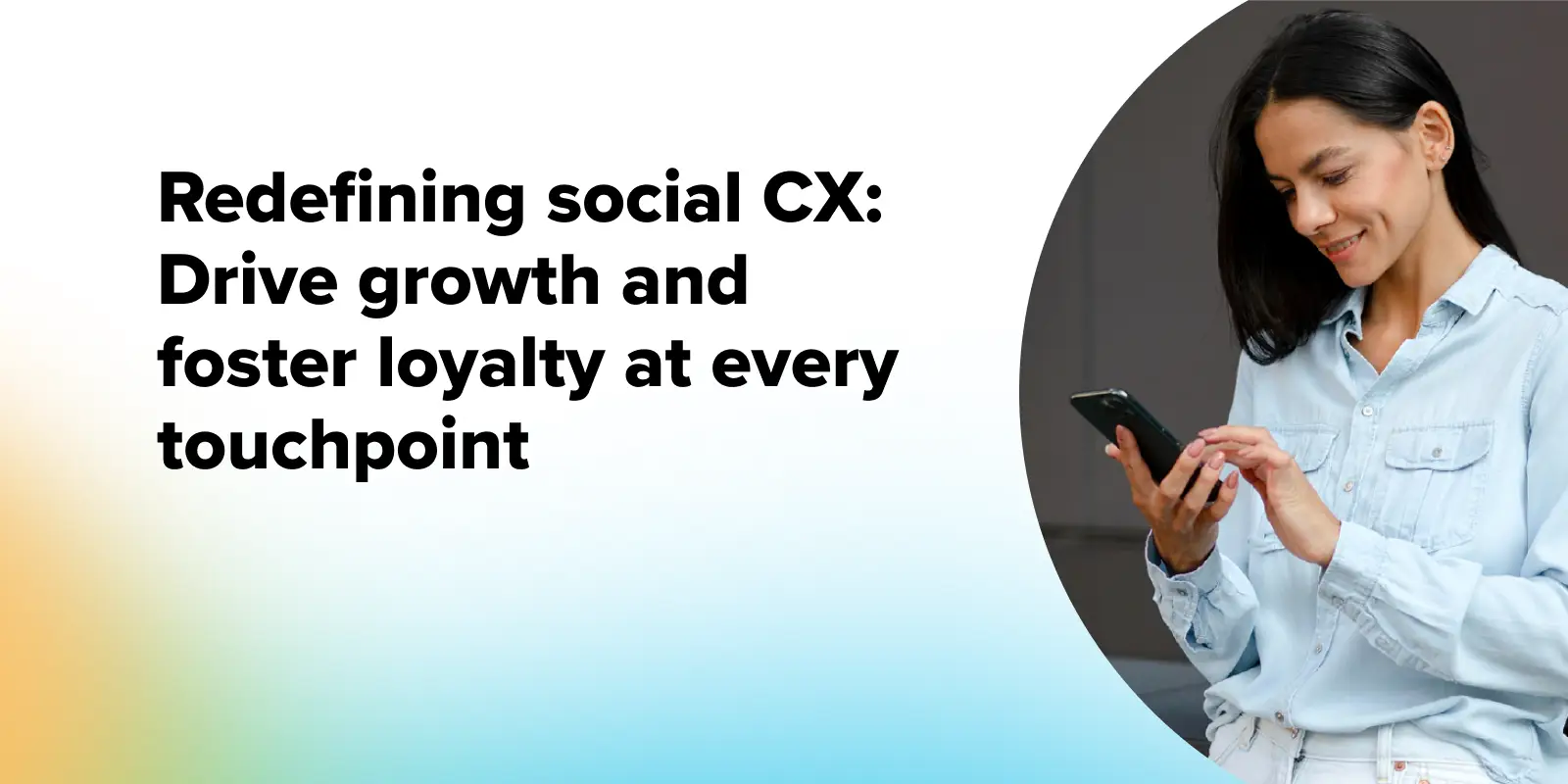 Learn More - Redefining Social CX