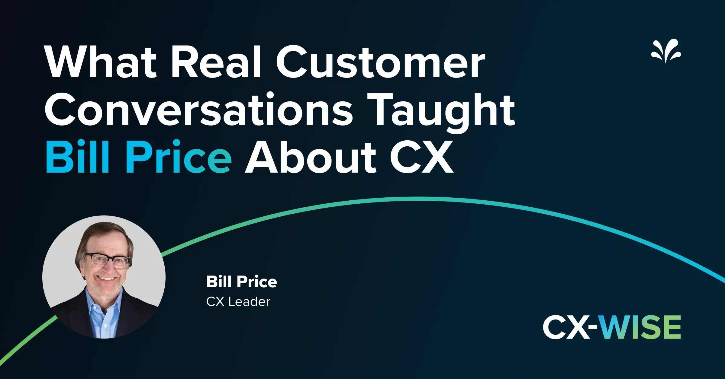 The Evolution of CX in the Age of AI — with Bill Price