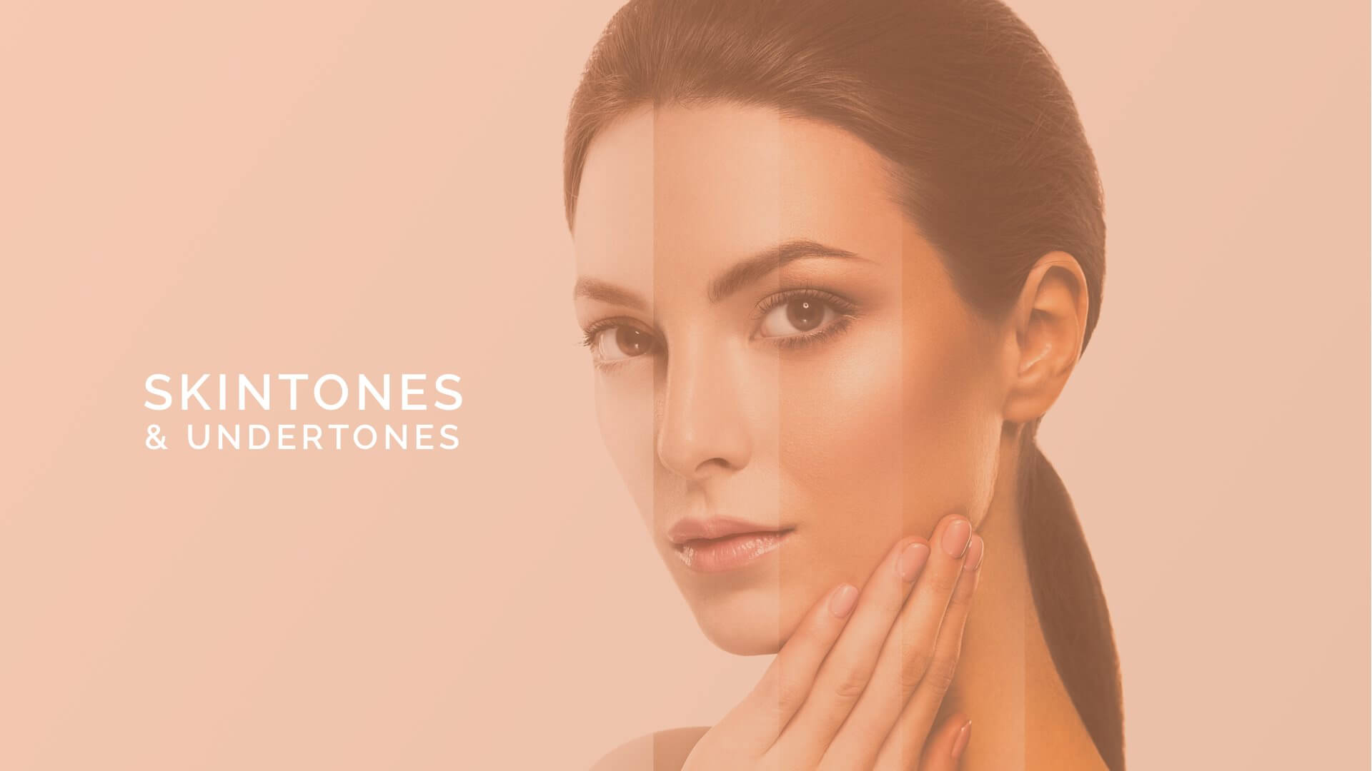 Skintones and Undertones