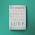 Luke: An Expositional Commentary by R.C. Sproul
