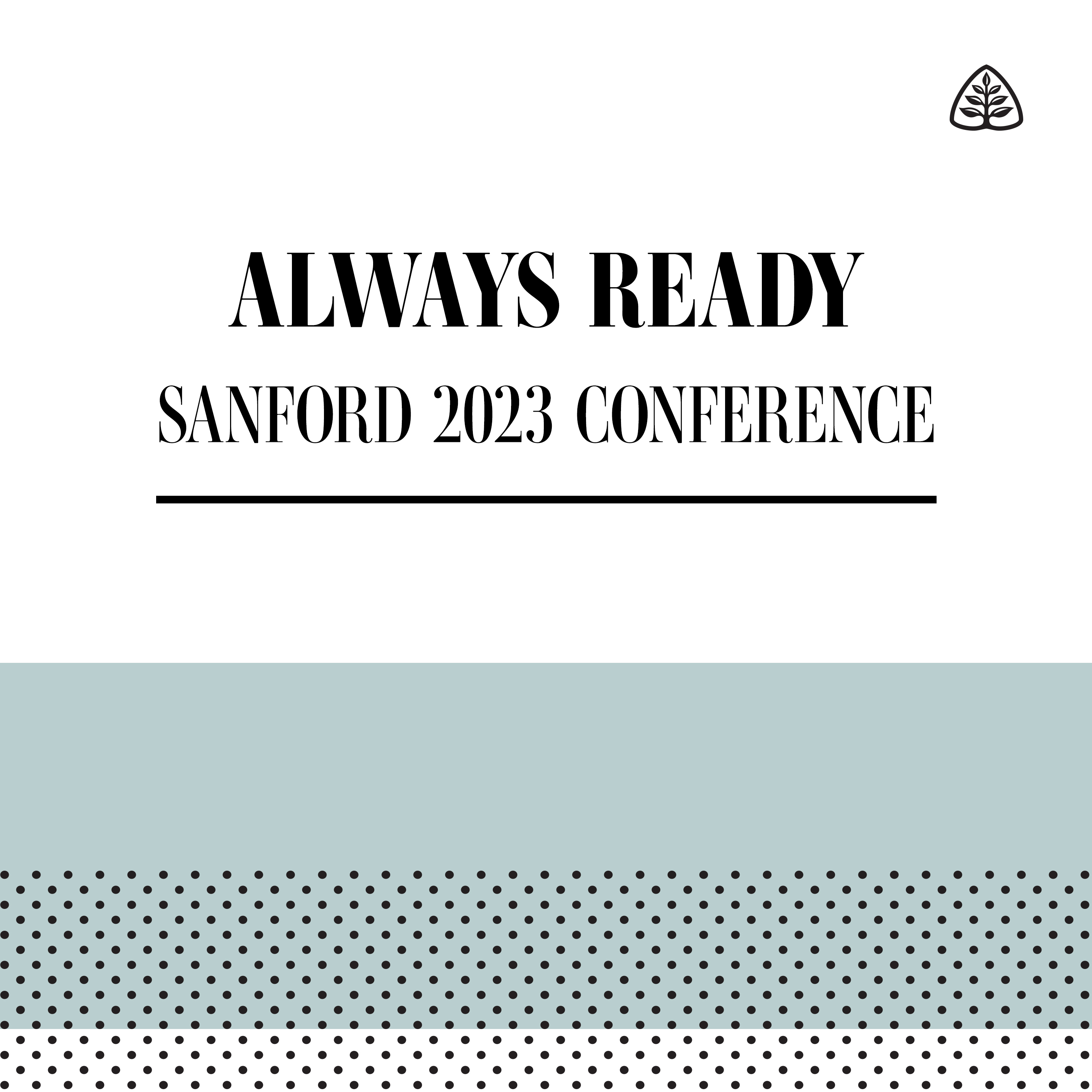 Always Ready: Sanford 2023 Conference