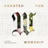 Created to Be Worshipers