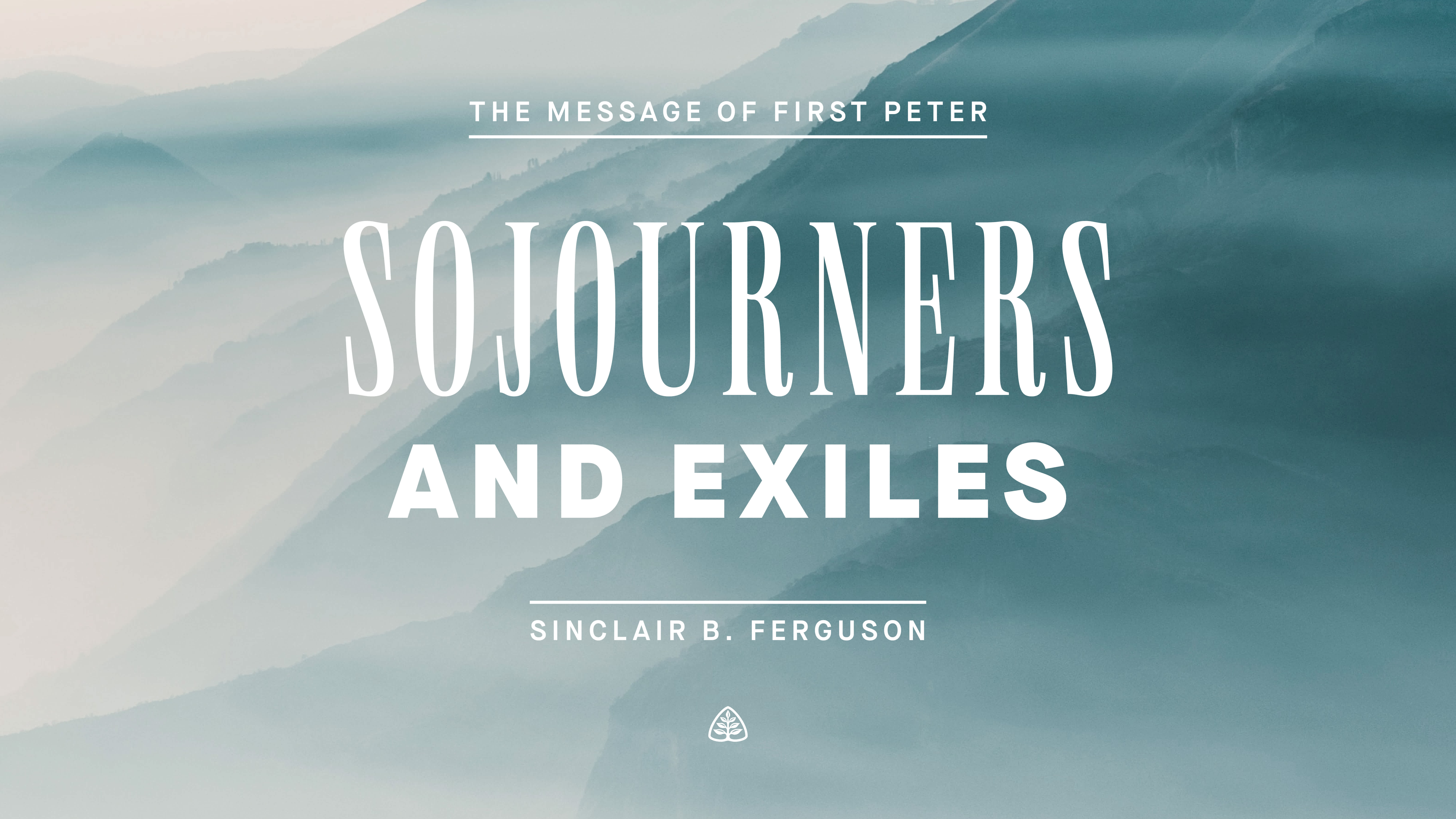 Sojourners and Exiles: The Message of First Peter