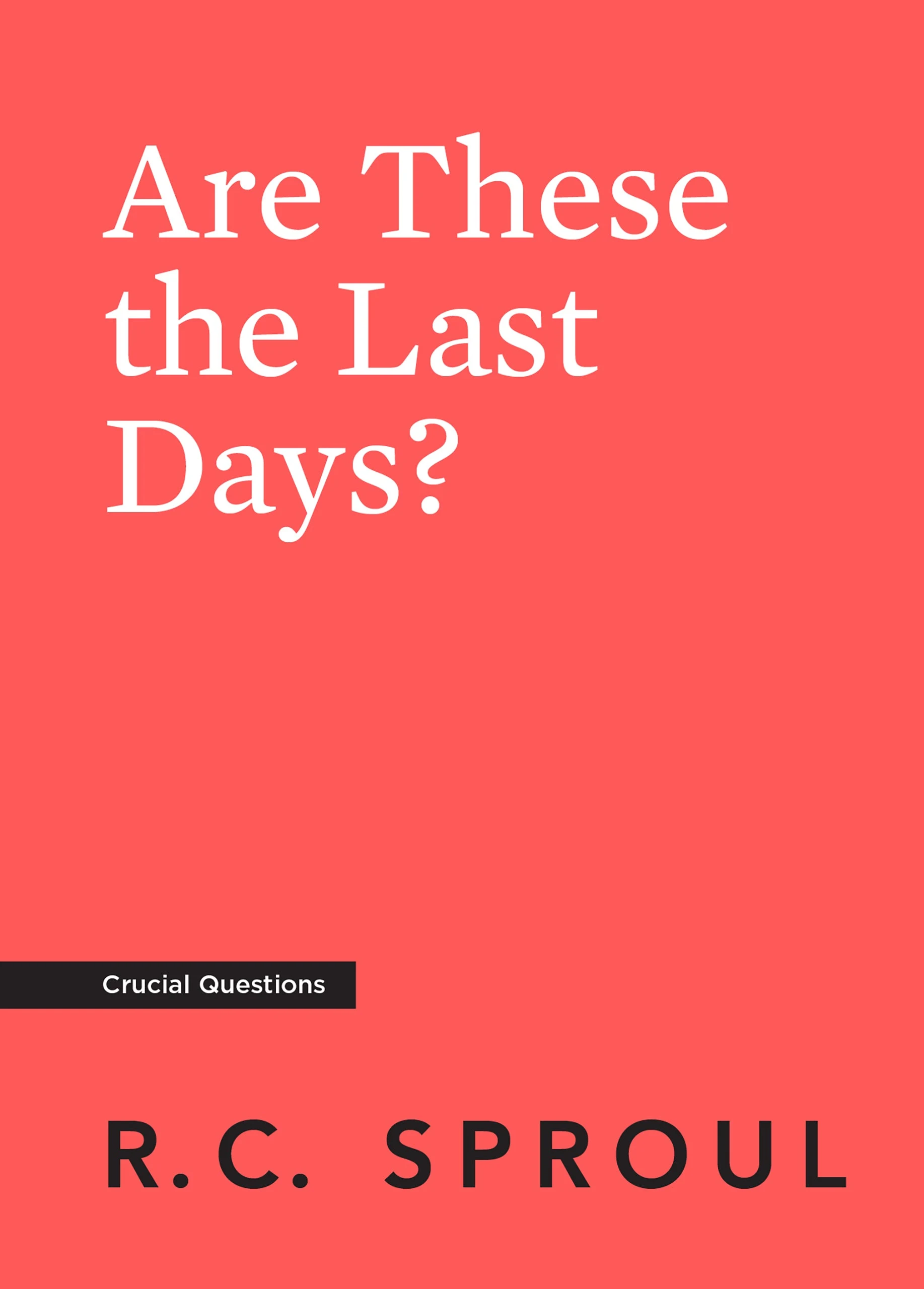 Are These the Last Days?
