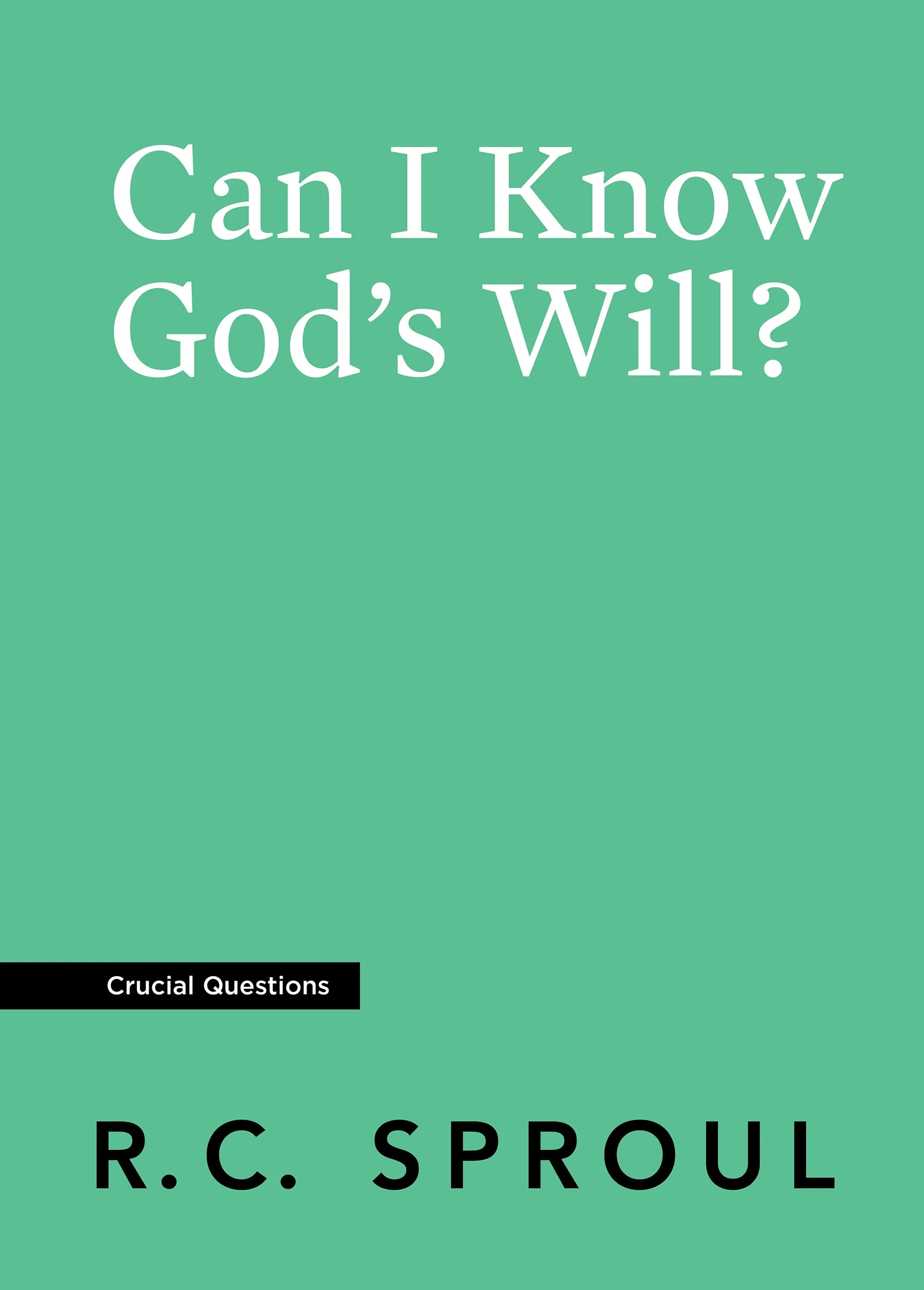 Can I Know God’s Will?