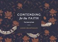 Contending for the Faith: The Book of Jude