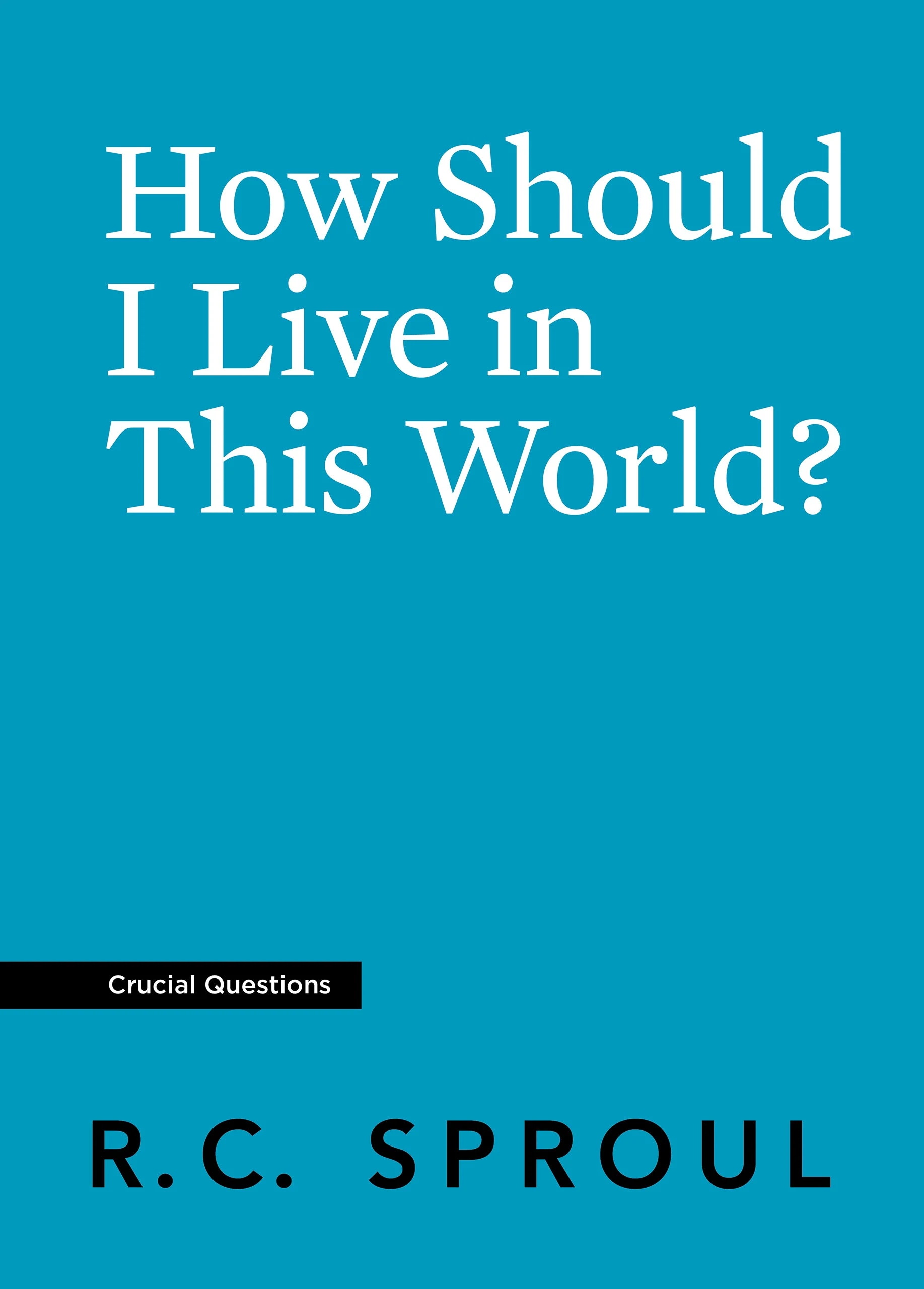 How Should I Live in This World? 
