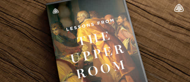 Lessons From The Upper Room A New Teaching Series From Sinclair Ferguson lessons-from-the-upper-room-a-new-teaching-series-from-sinclair-ferguson
