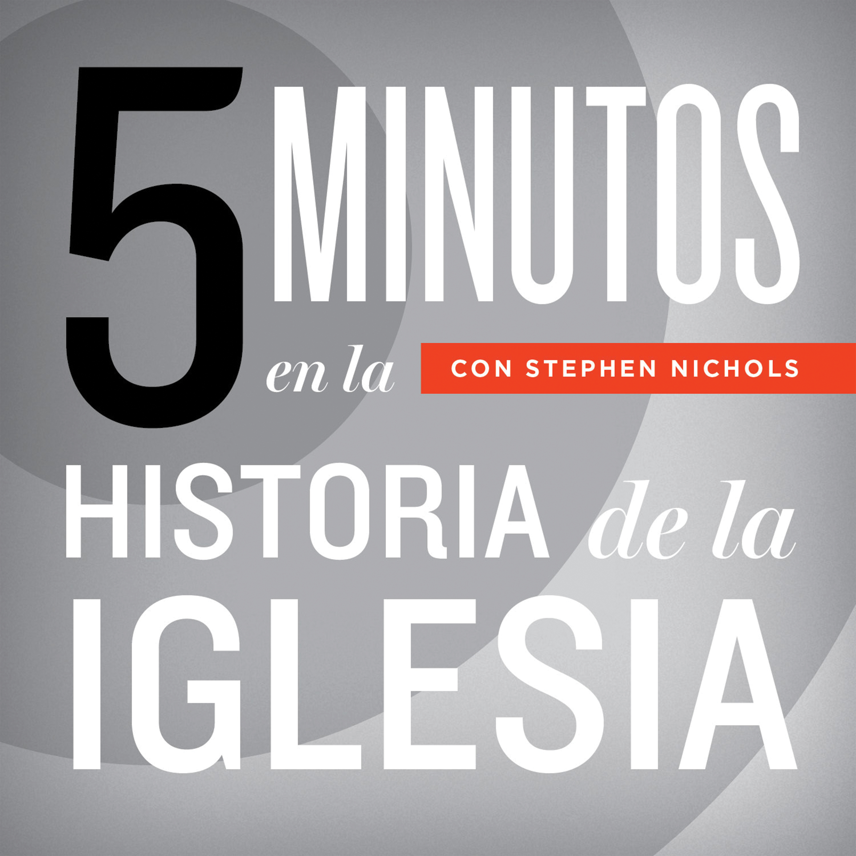 5 Minutos en la Historia de la Iglesia