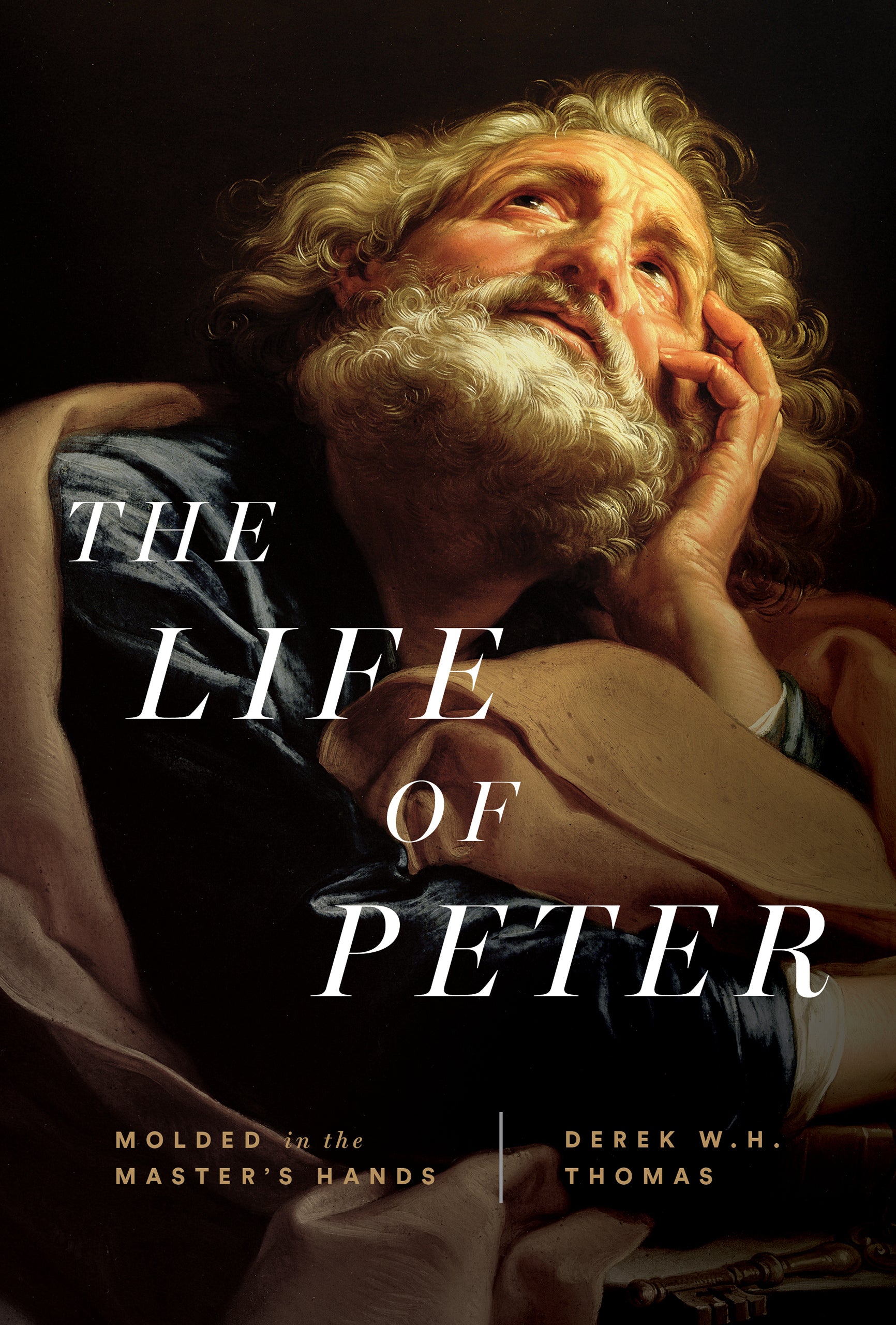 The Life of Peter: Molded in the Master’s Hands