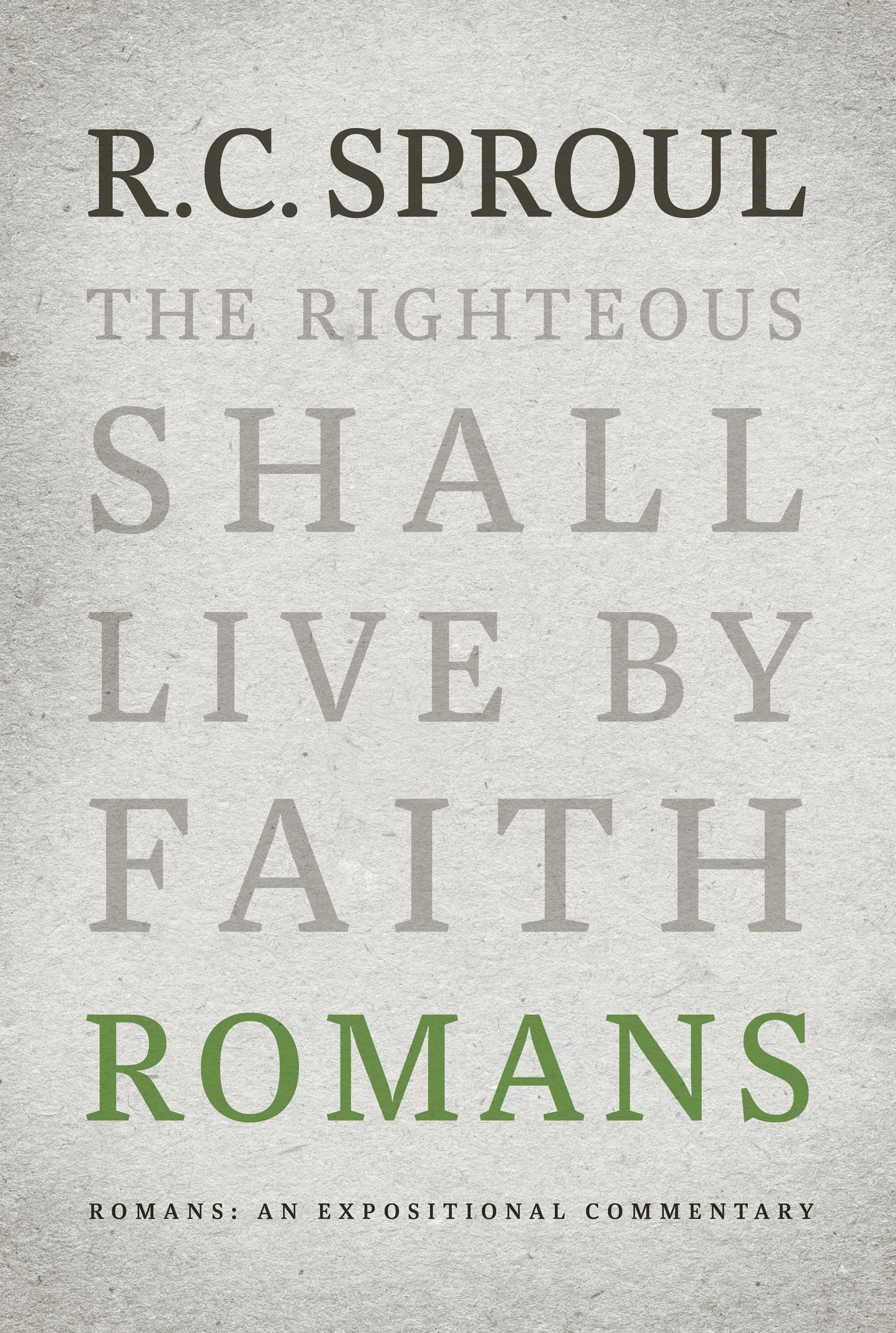 Romans: An Expositional Commentary