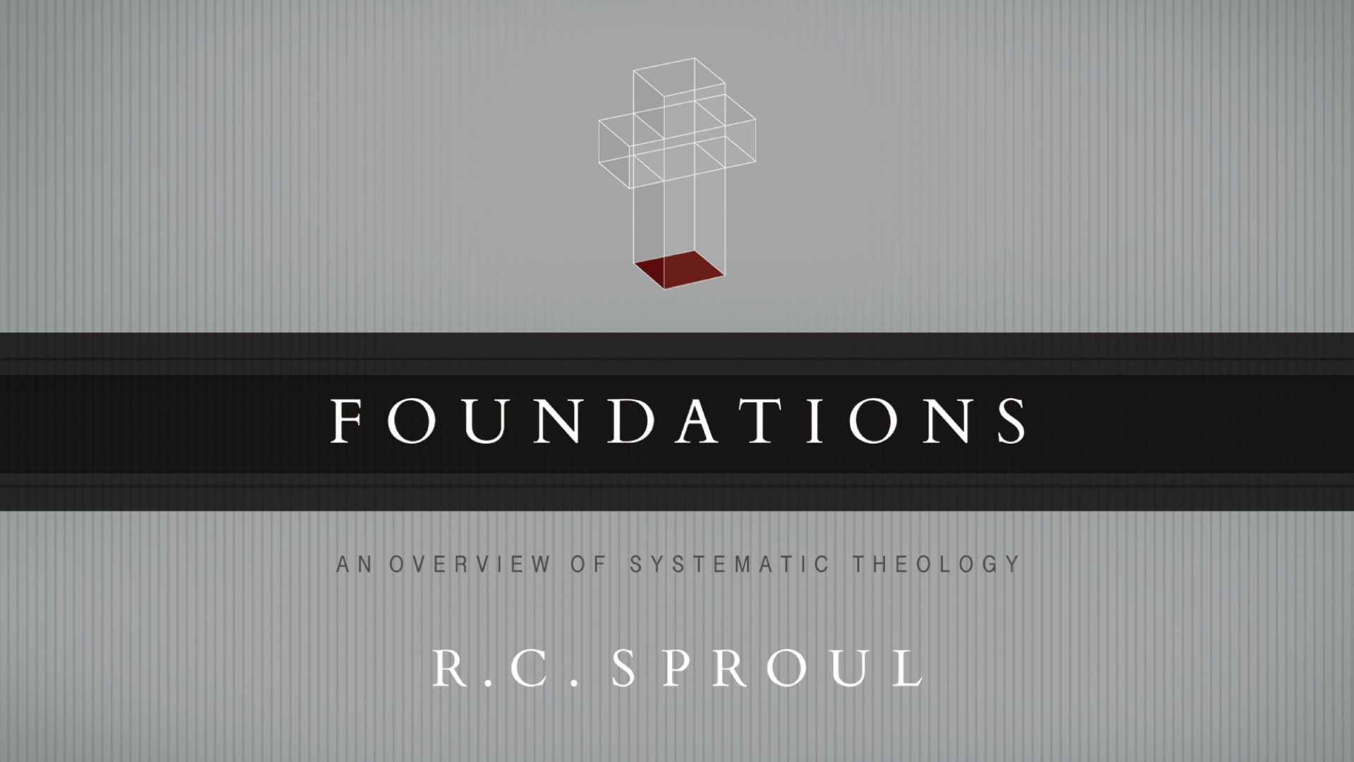 Foundations: An Overview of Systematic Theology