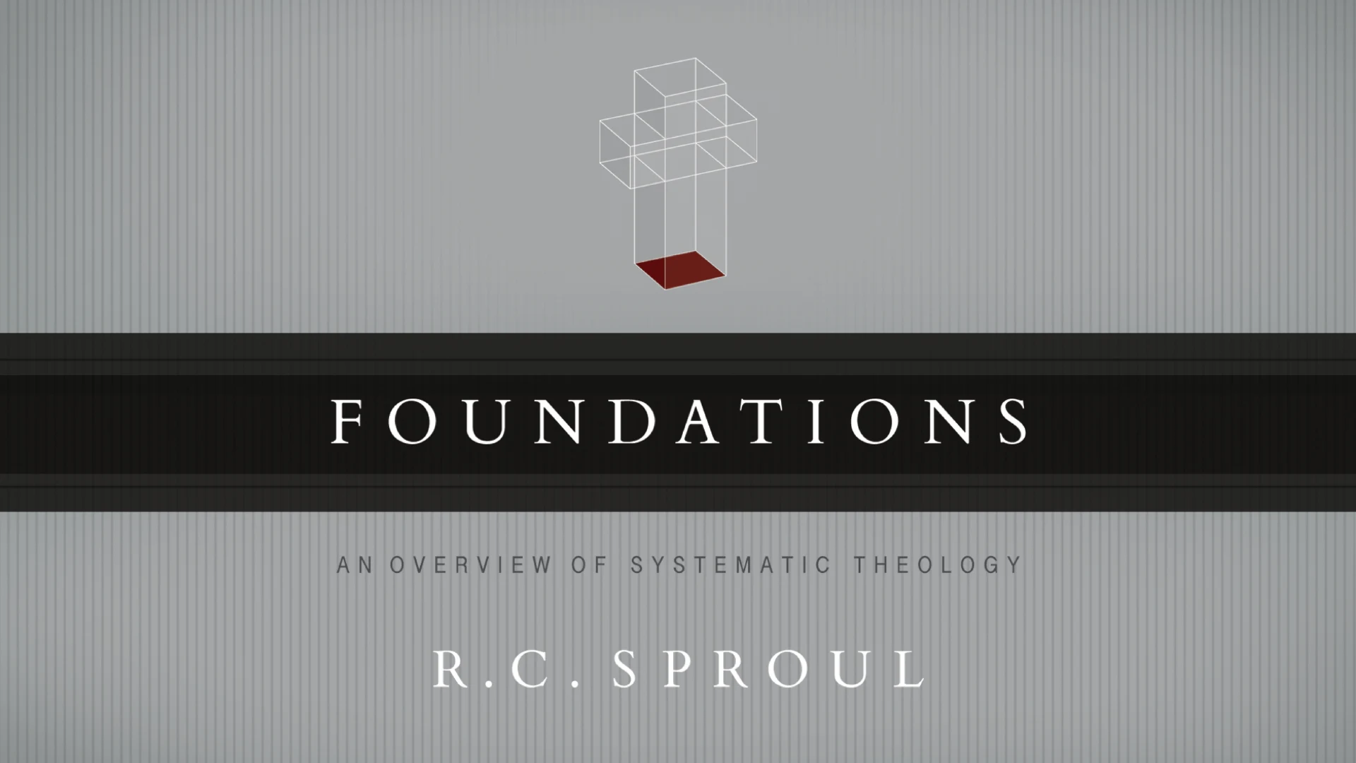 Foundations: An Overview of Systematic Theology