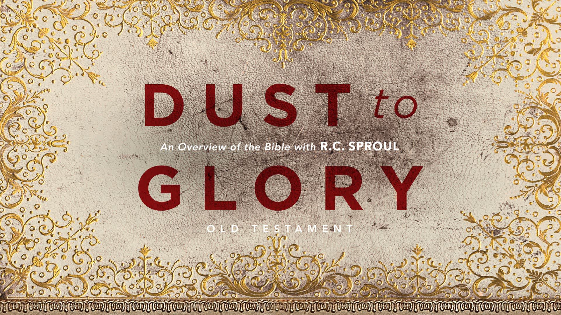 Dust to Glory (Old Testament)