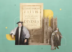How Did We Get the Westminster Confession of Faith?