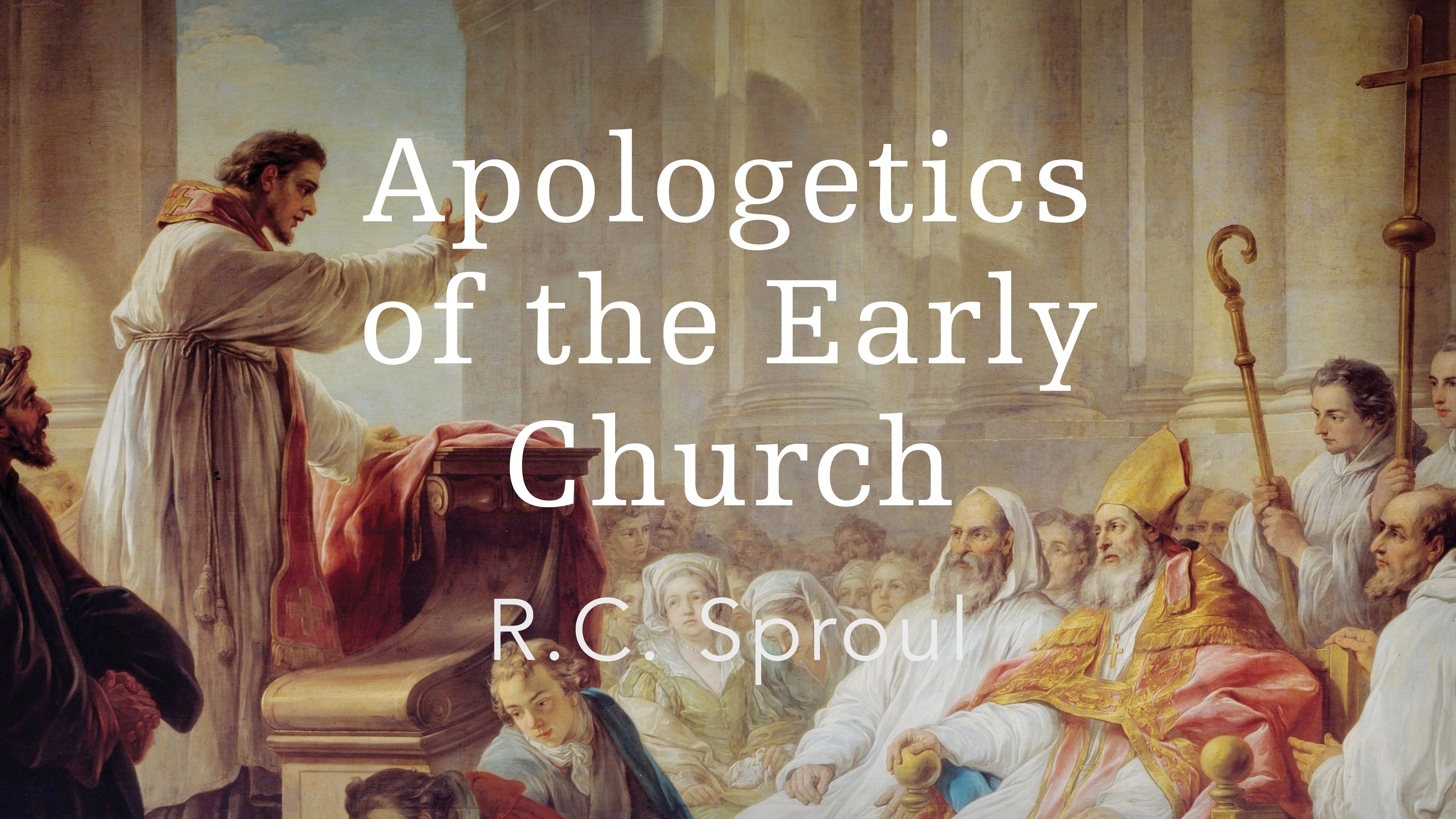 Apologetics of the Early Church