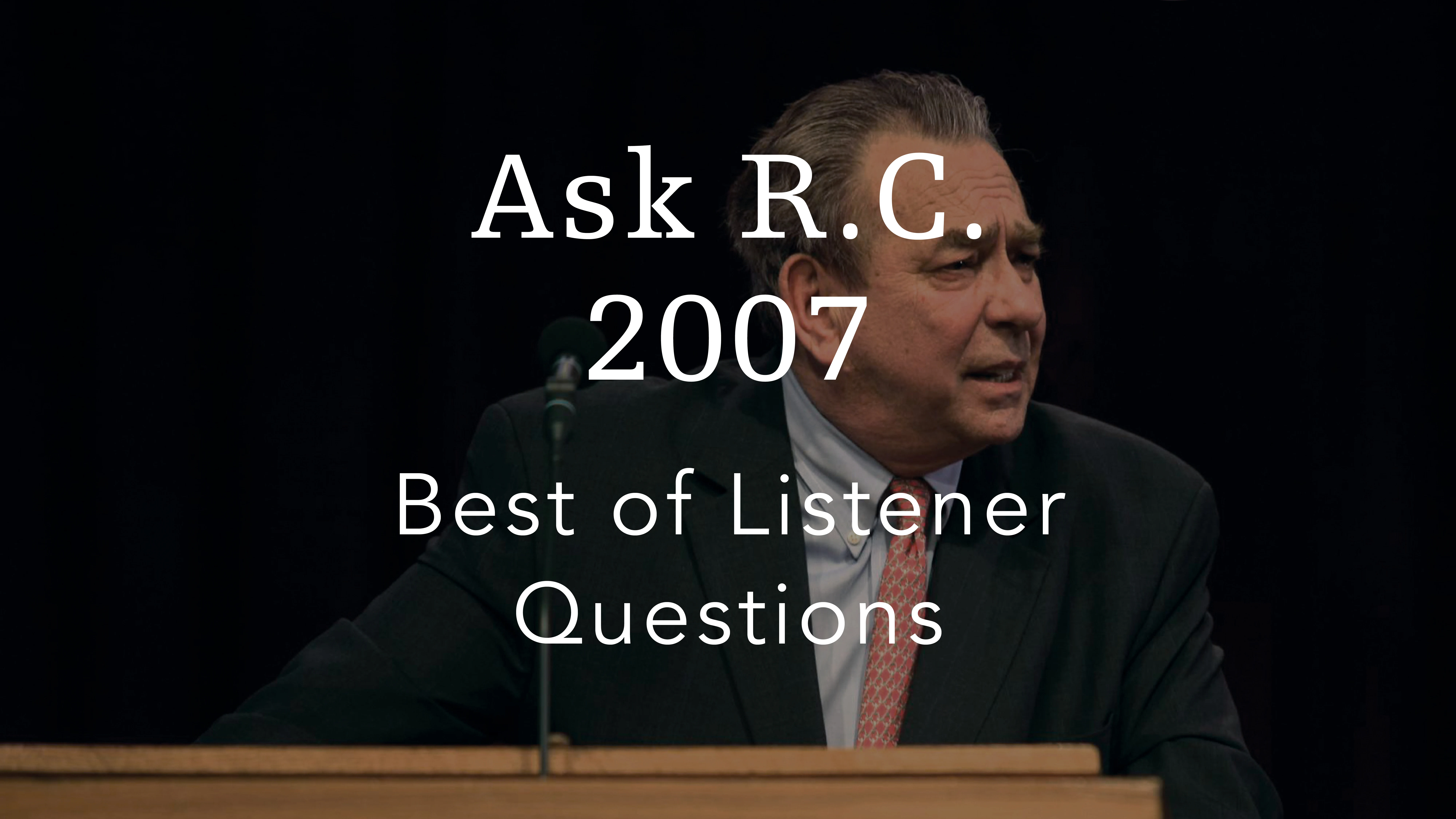Ask R.C. 2007: Best of Listener Questions