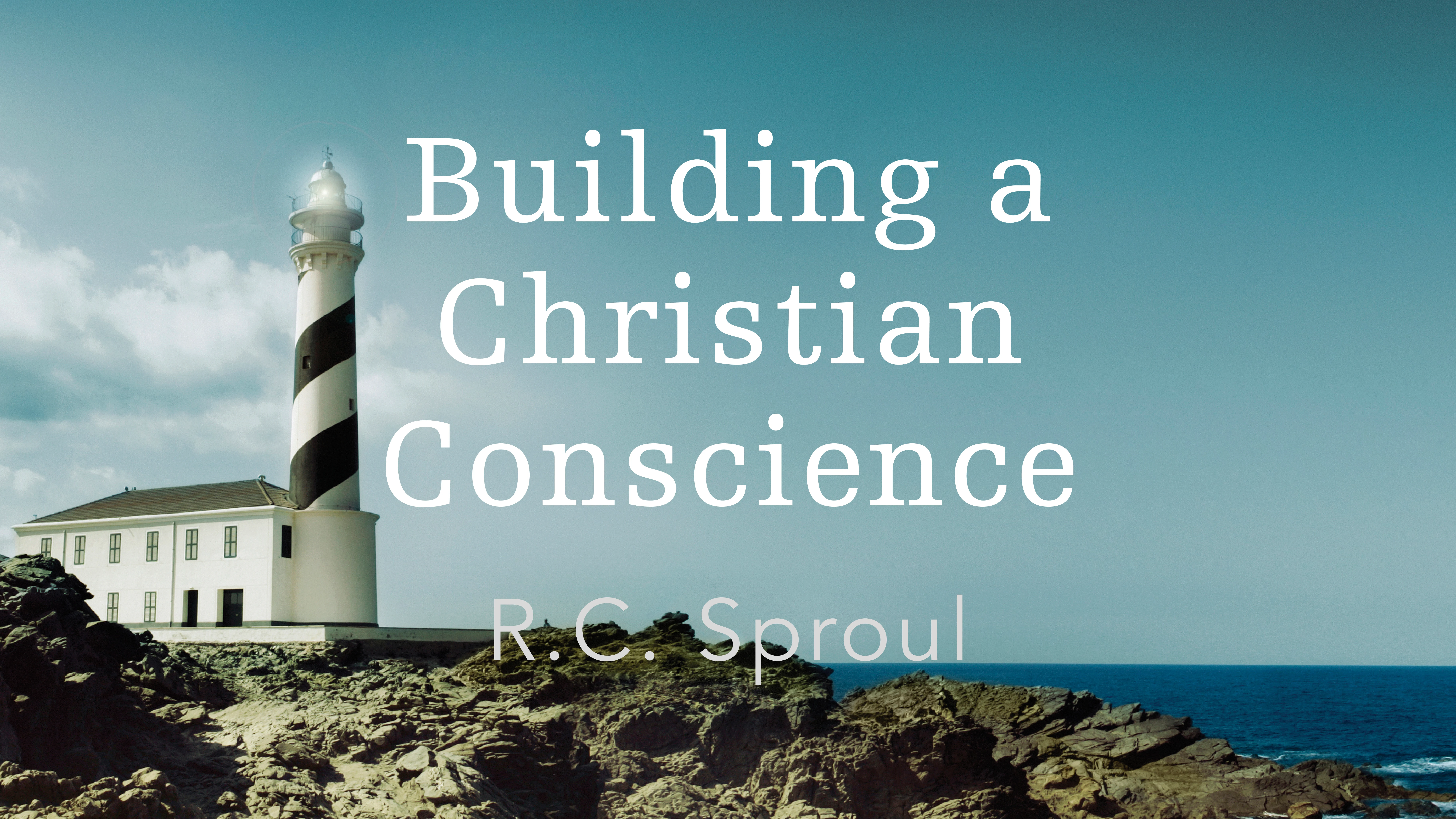 Building a Christian Conscience