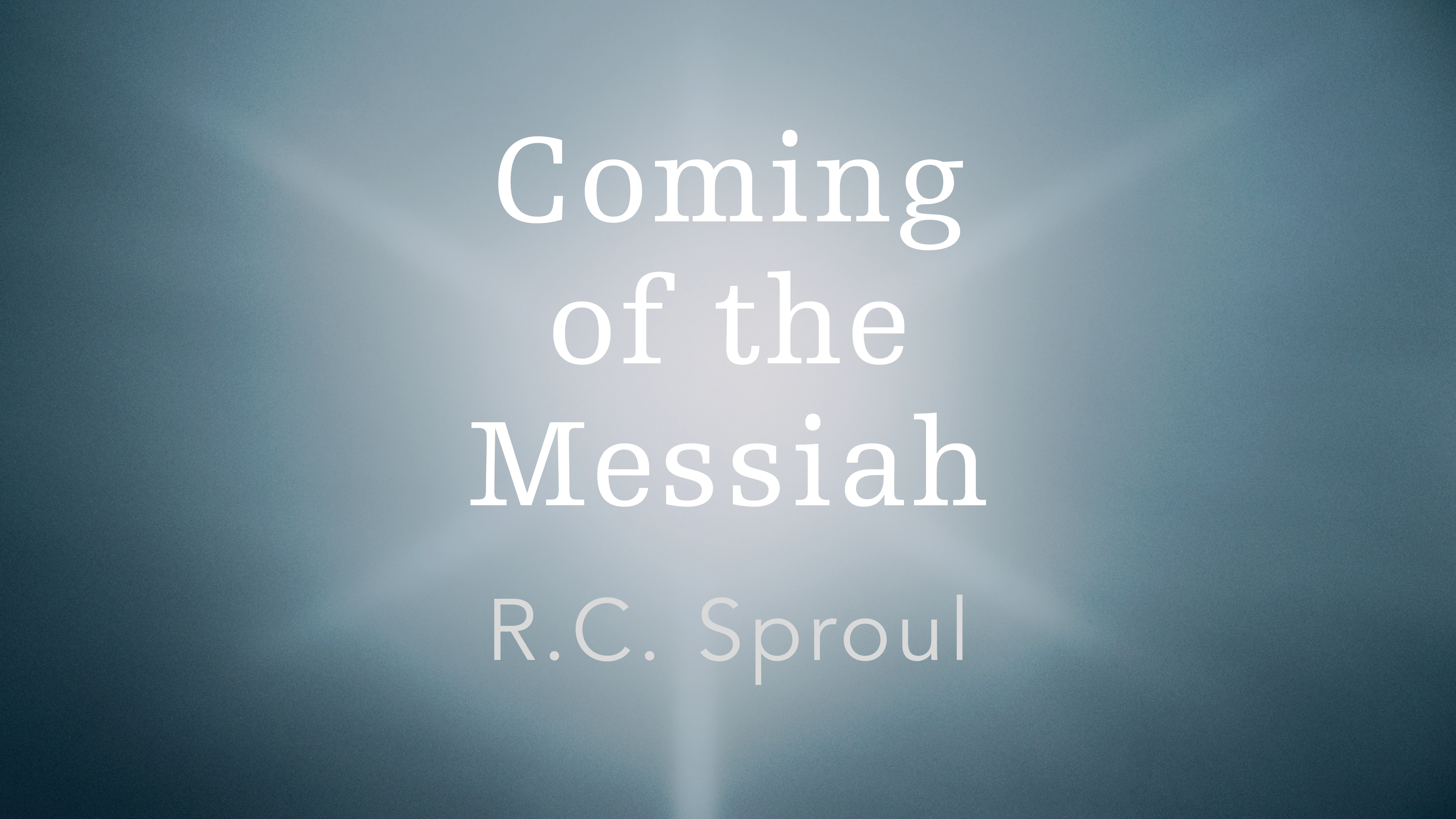 Coming of the Messiah