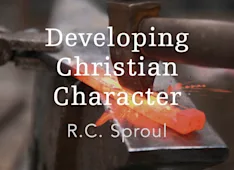 Developing Christian Character