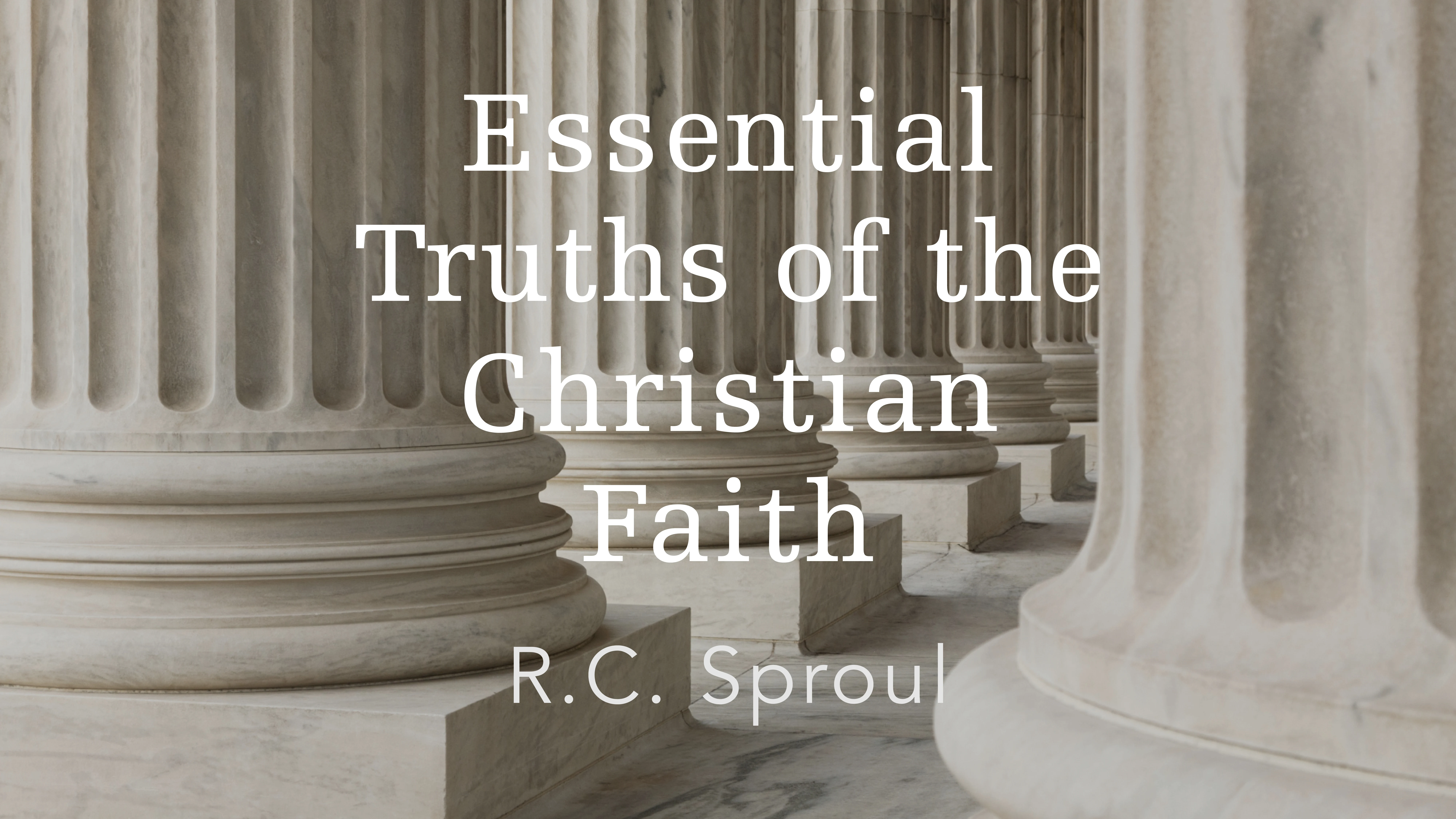 Essential Truths of the Christian Faith