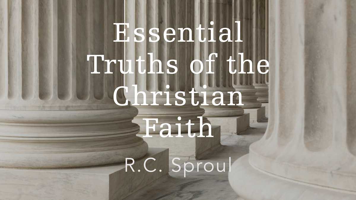 Essential truths of the christian faith by various teachers ligonier