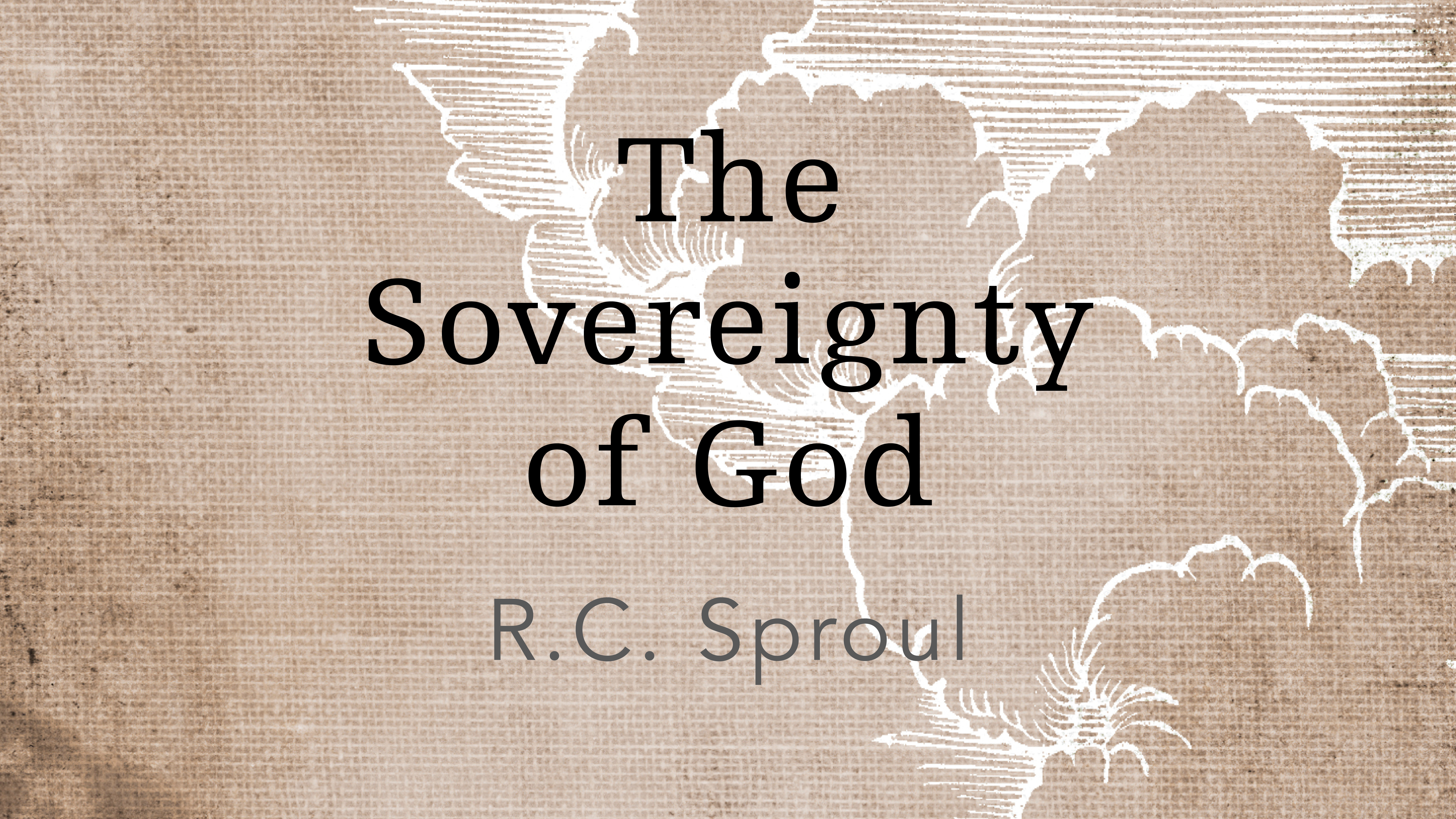 The Sovereignty of God: 2007 Fall Conference