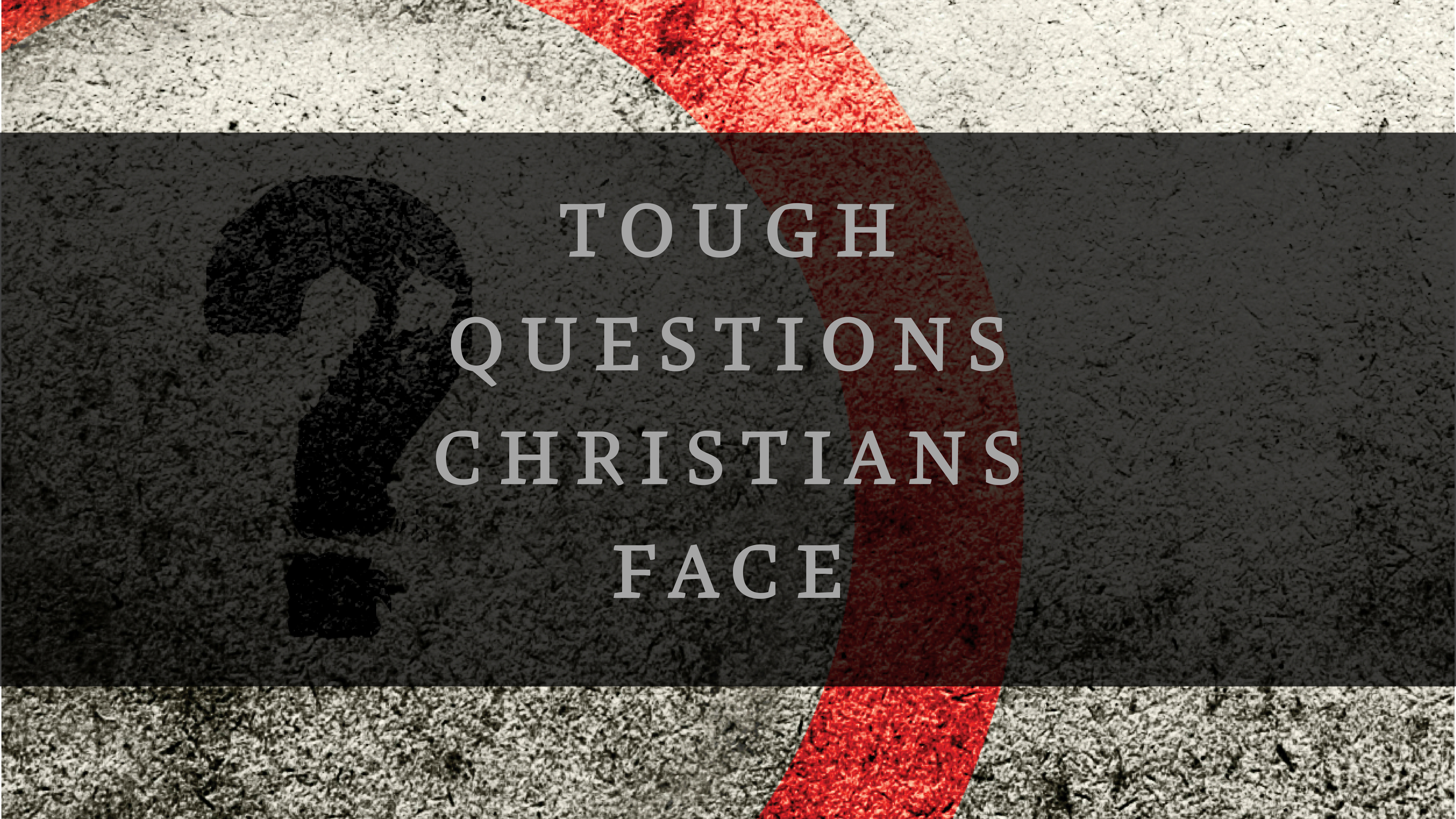 Tough Questions Christians Face: 2008 West Coast Conference