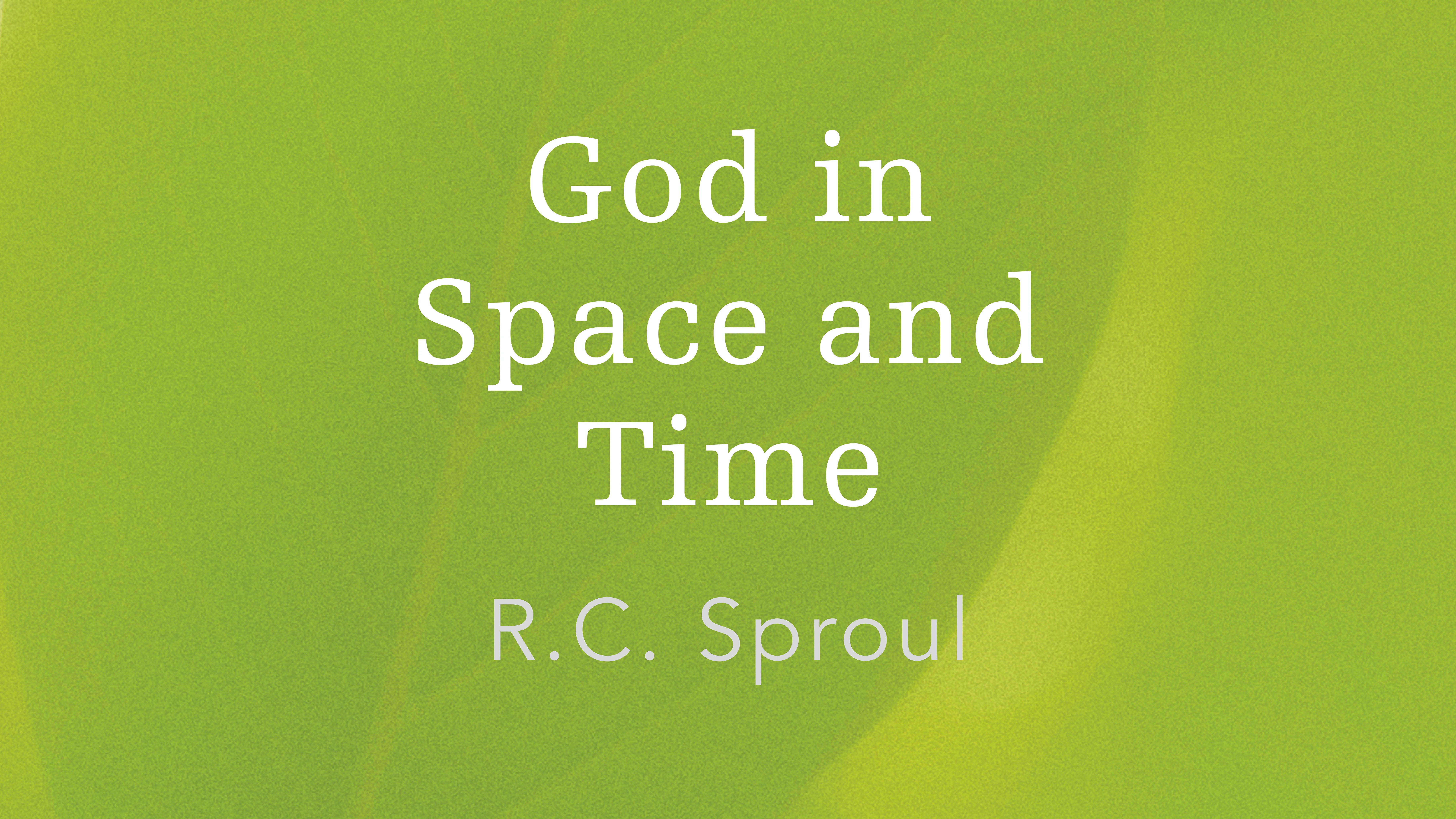 God in Space and Time