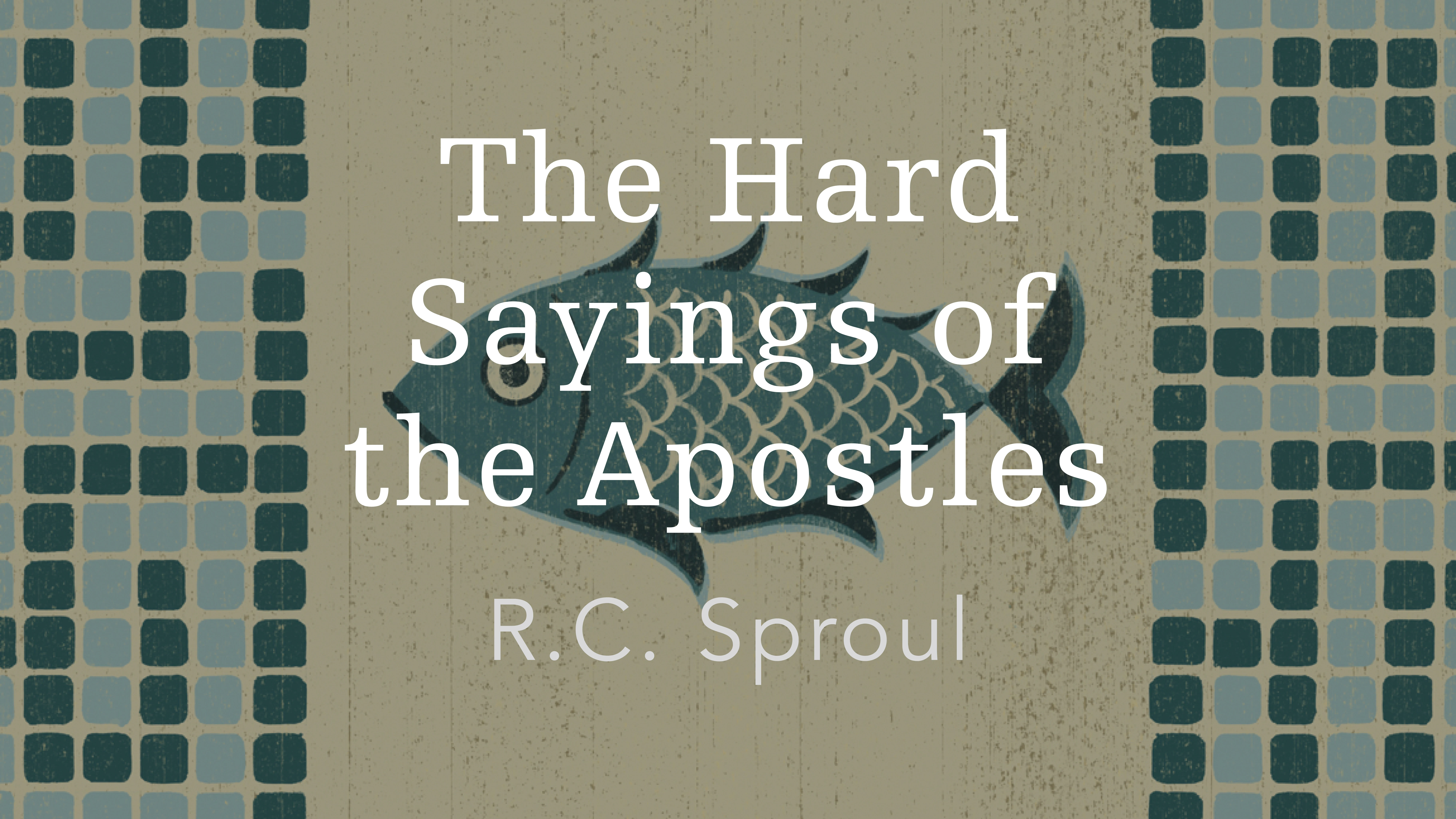 The Hard Sayings of the Apostles