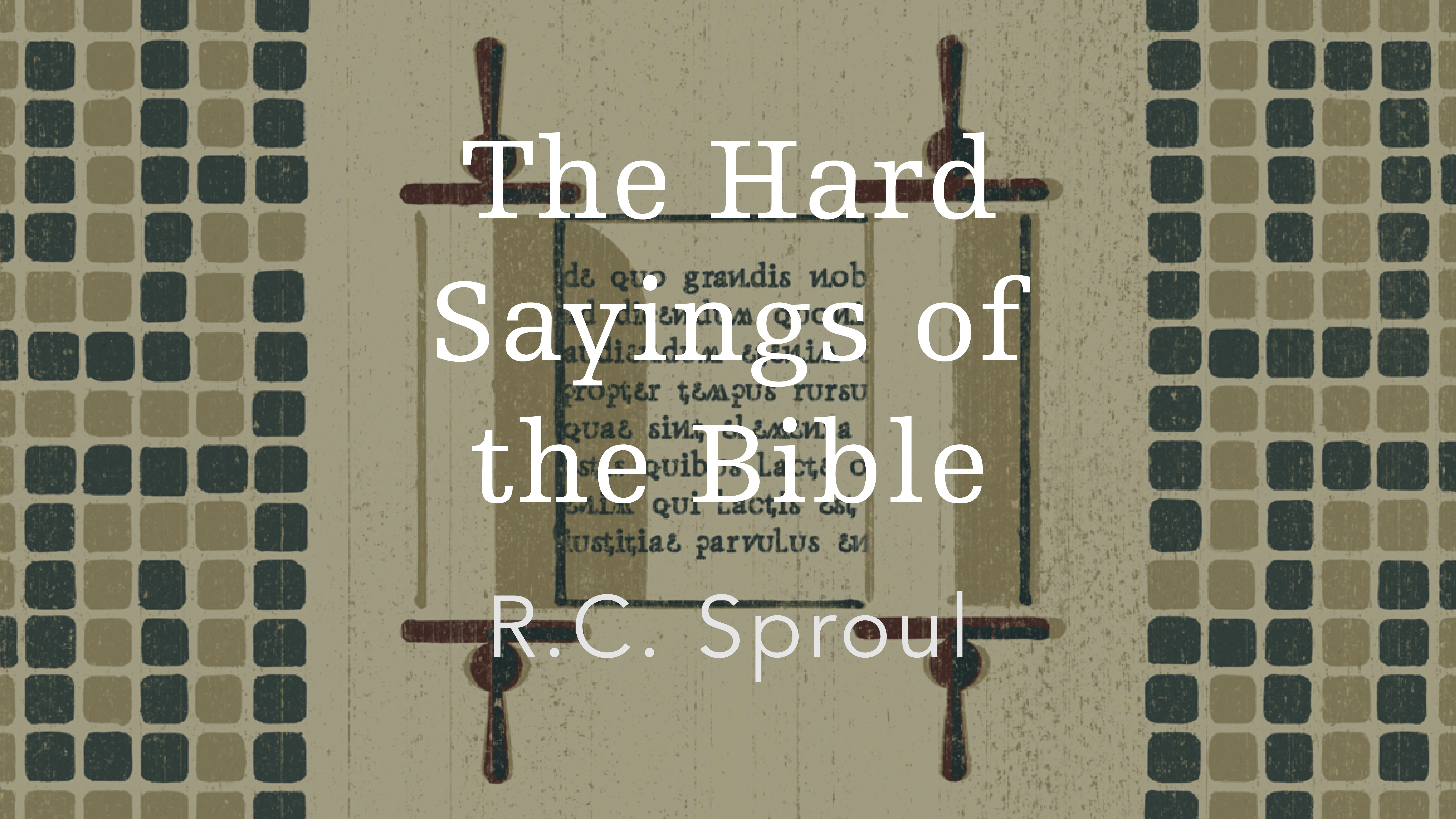 The Hard Sayings of the Bible