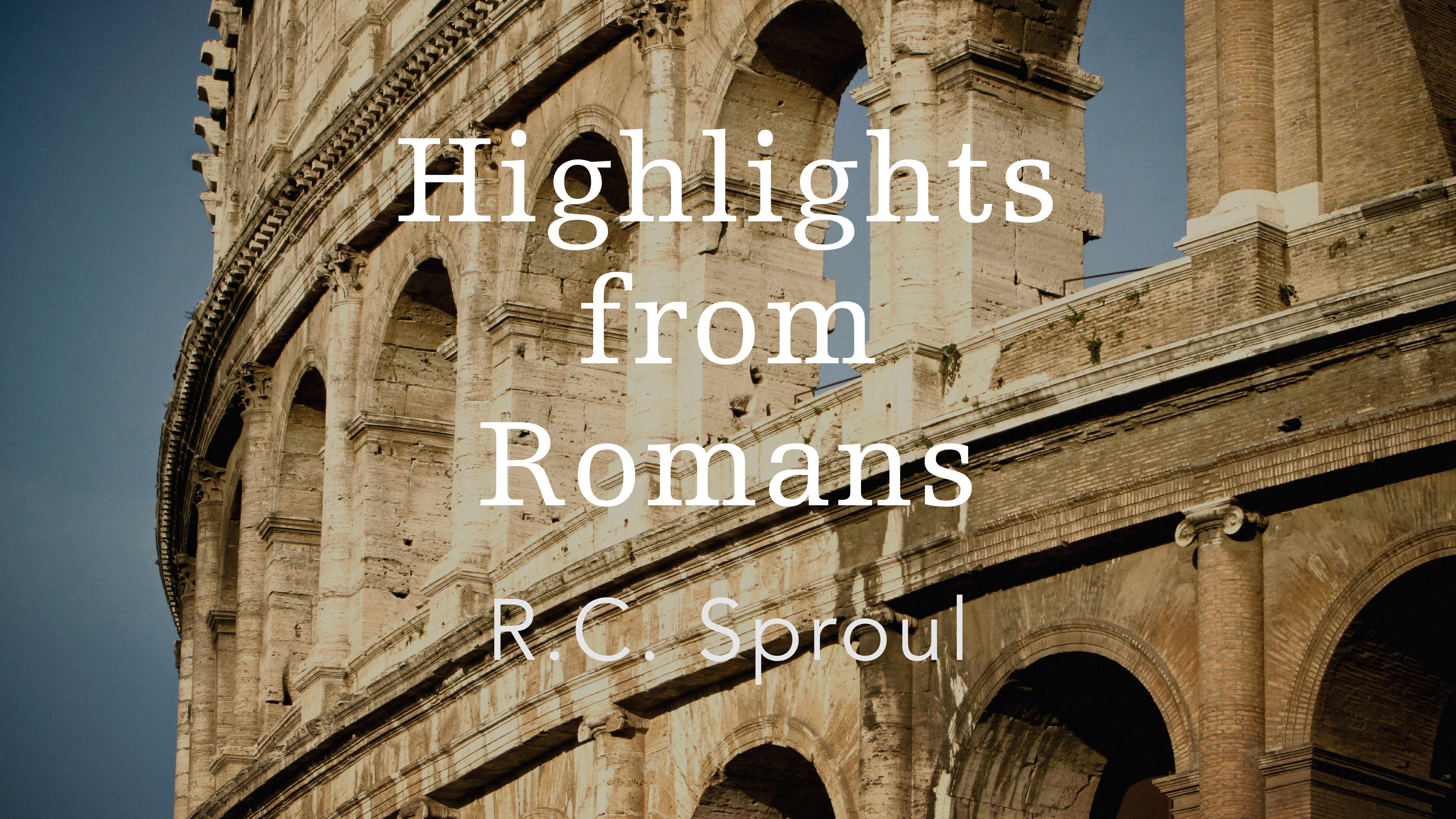 Highlights From Romans