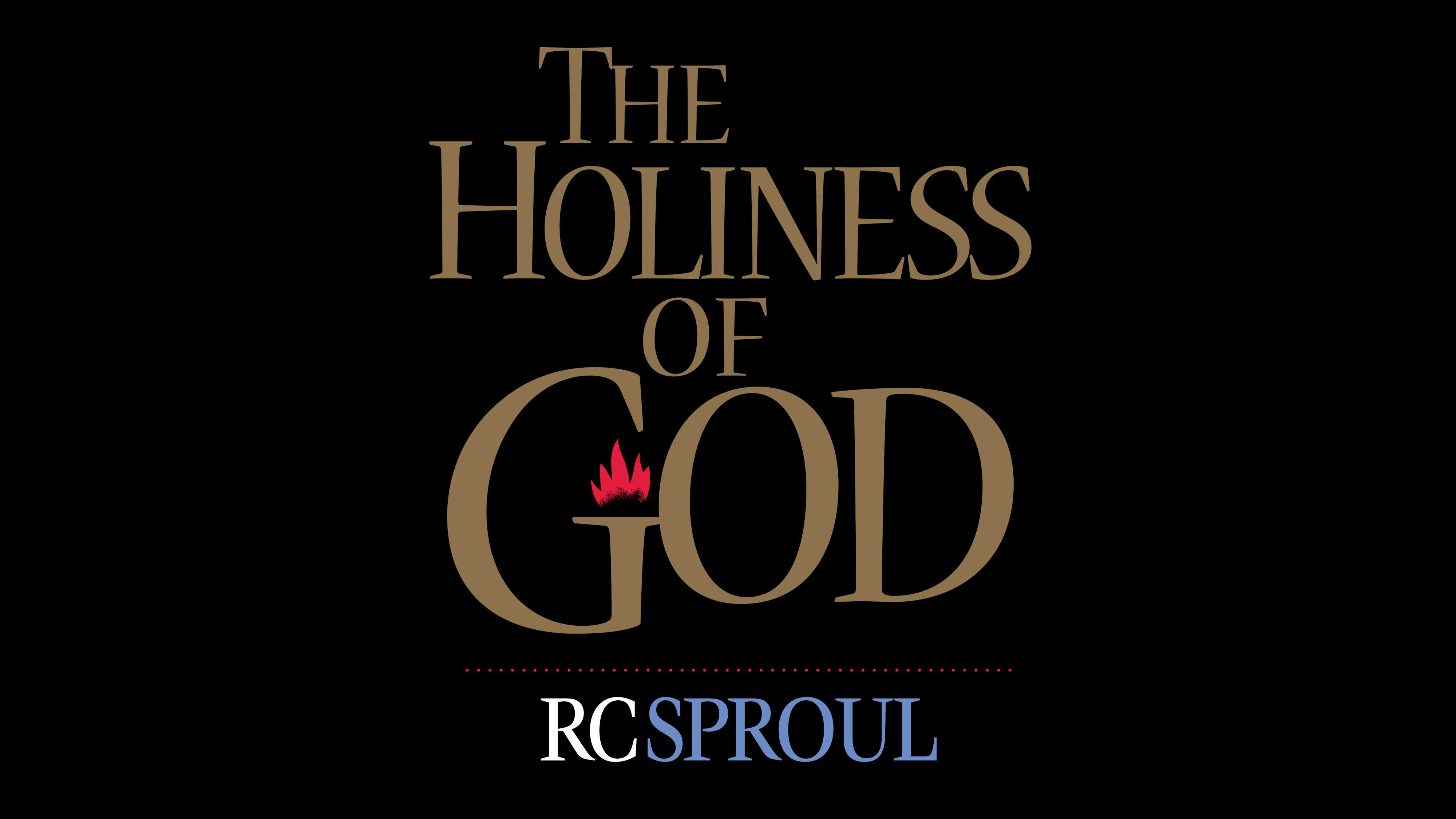 The Holiness of God by R.C. Sproul | Ligonier Ministries