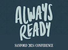 Always Ready: Sanford 2024 Conference
