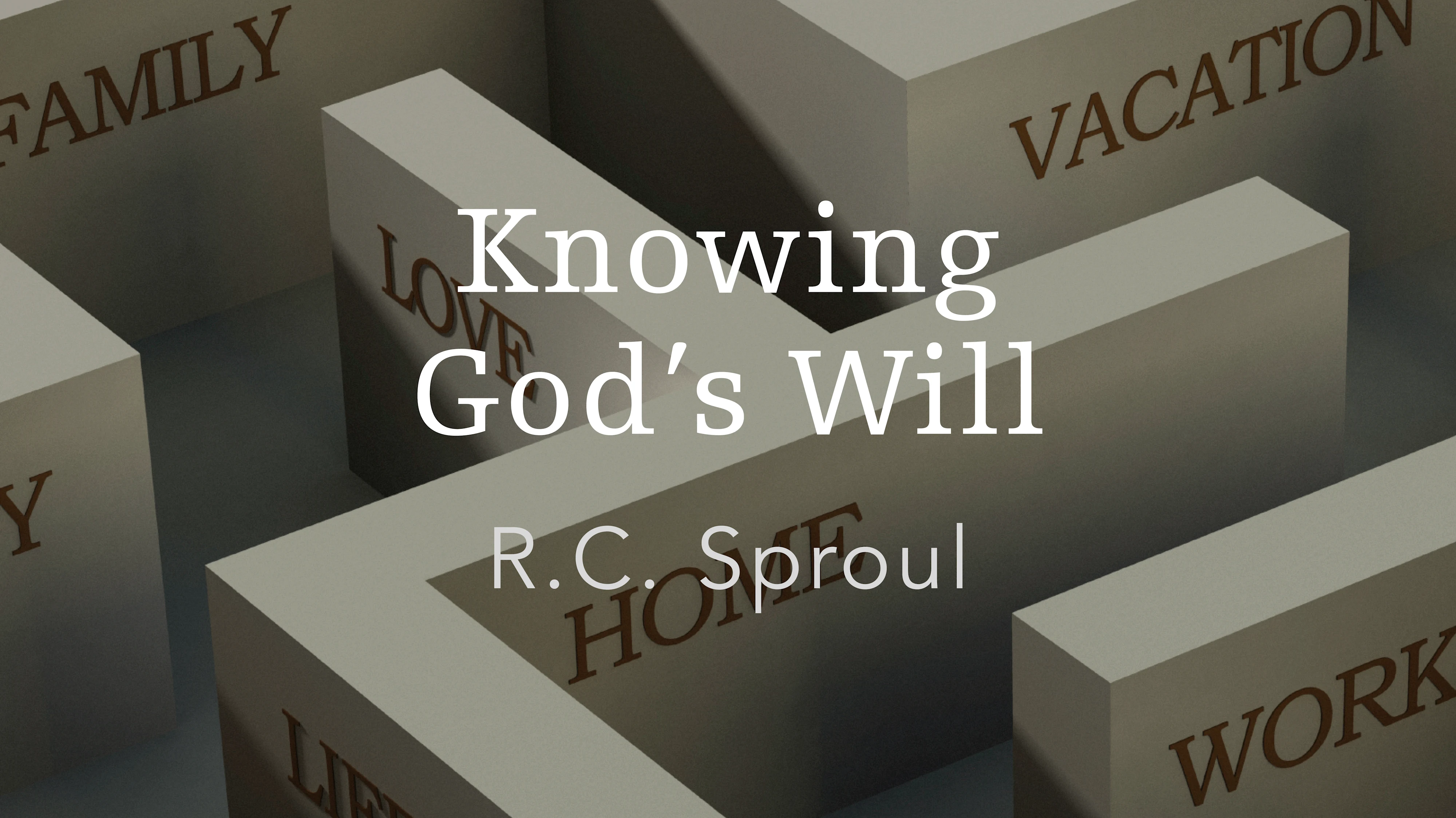 Knowing God's Will by R.C. Sproul Ligonier Ministries