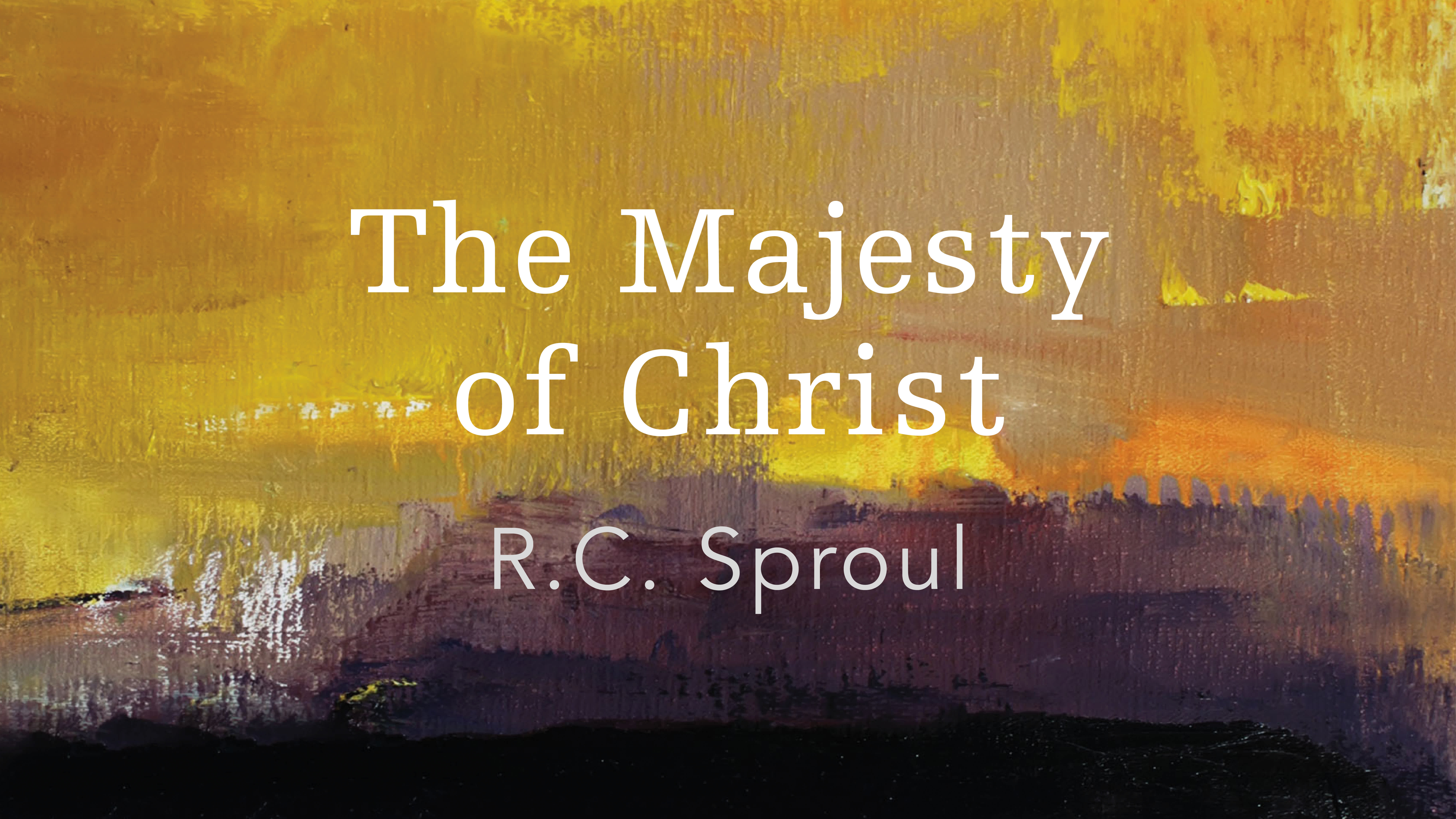 The Majesty of Christ