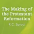Making of the Protestant Reformation (Part 1)